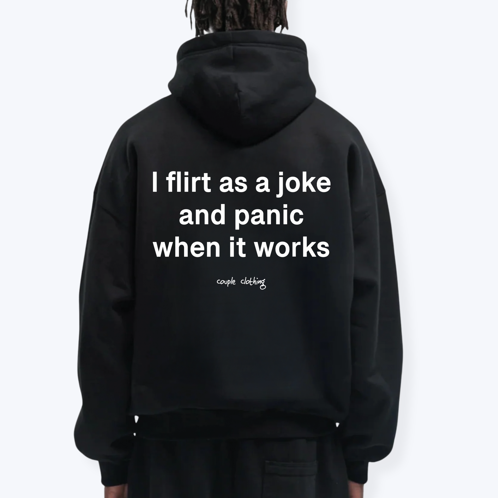 I FLIRT AS A JOKE HOODIE