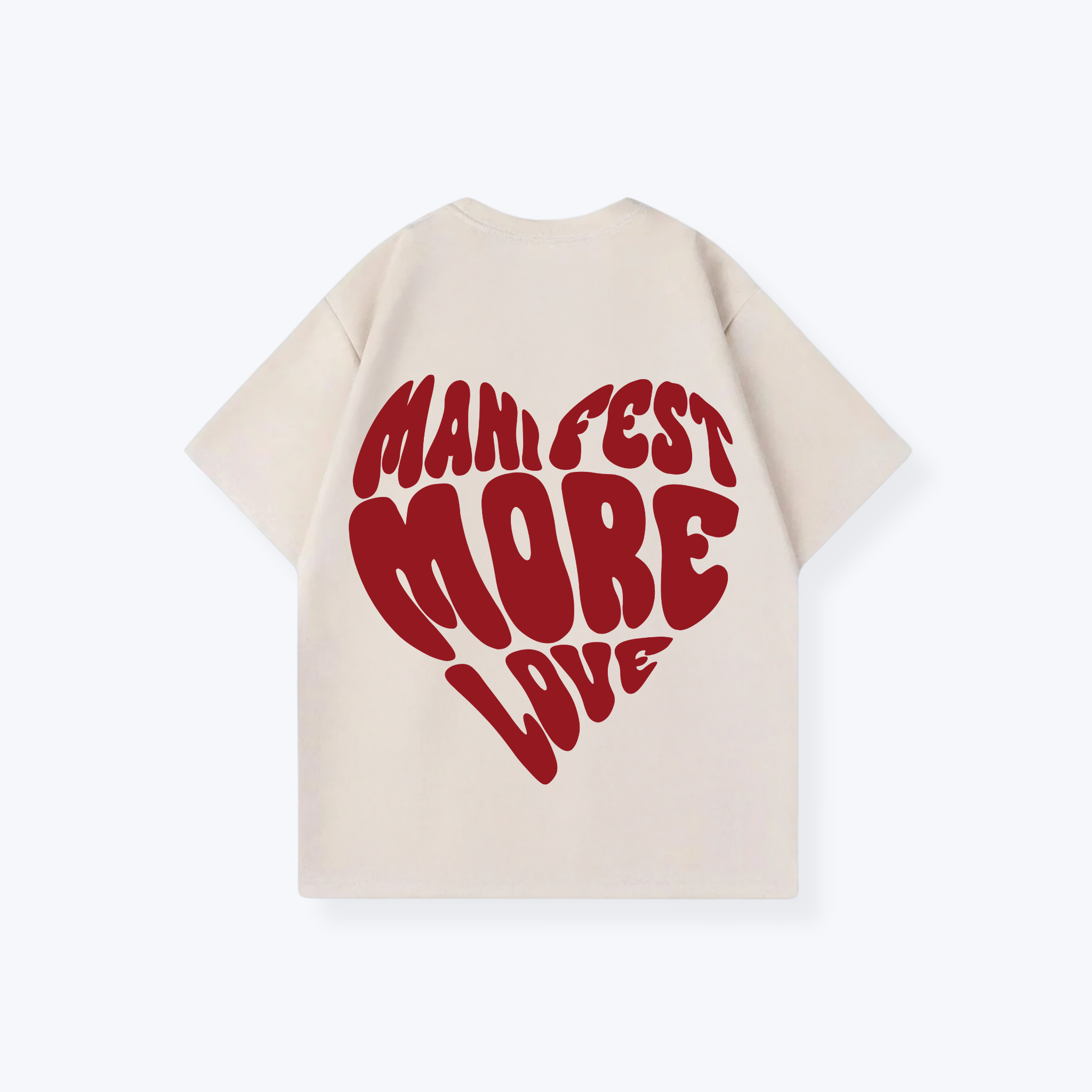 MANIFEST MORE LOVE SHIRT