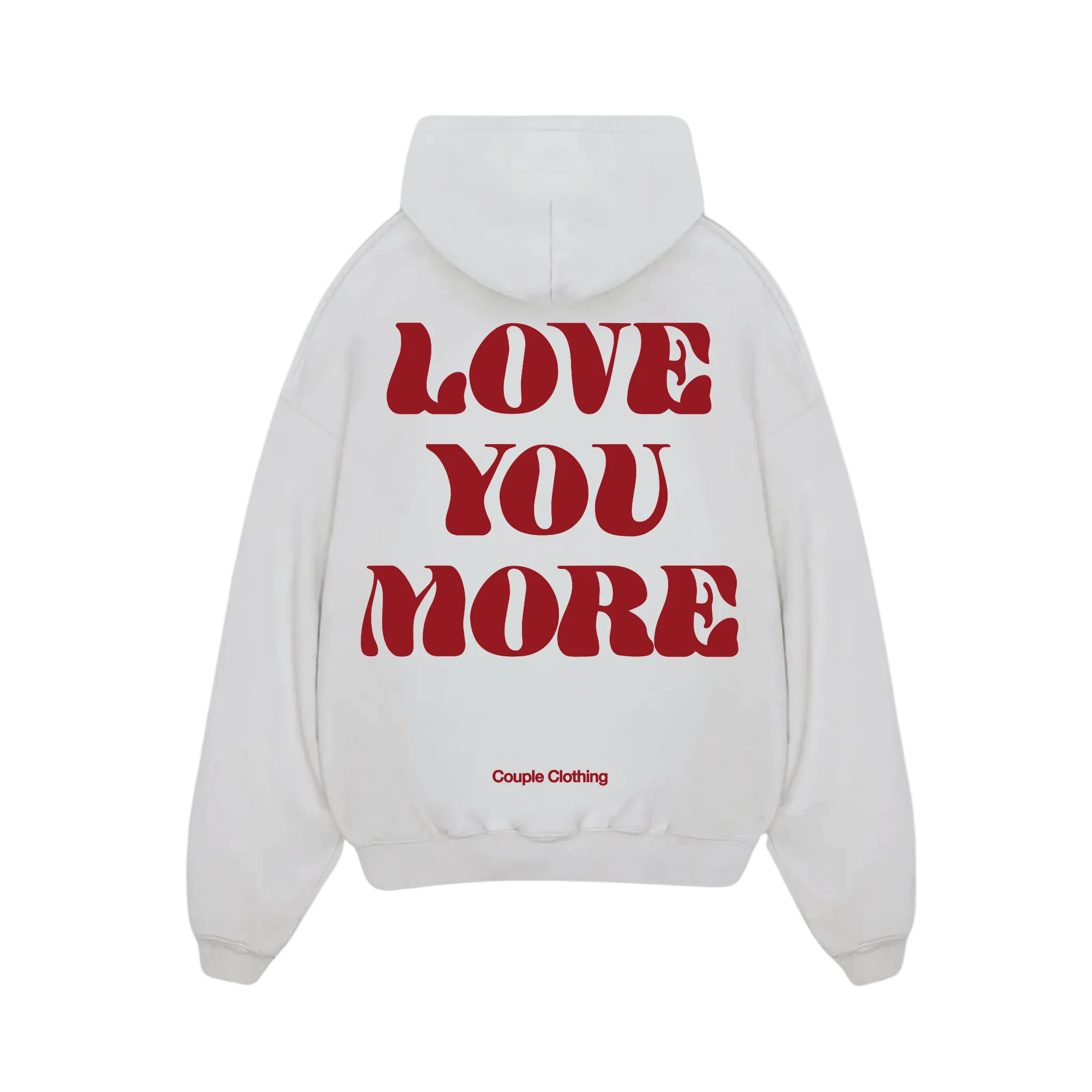 LOVE YOU MORE HOODIE