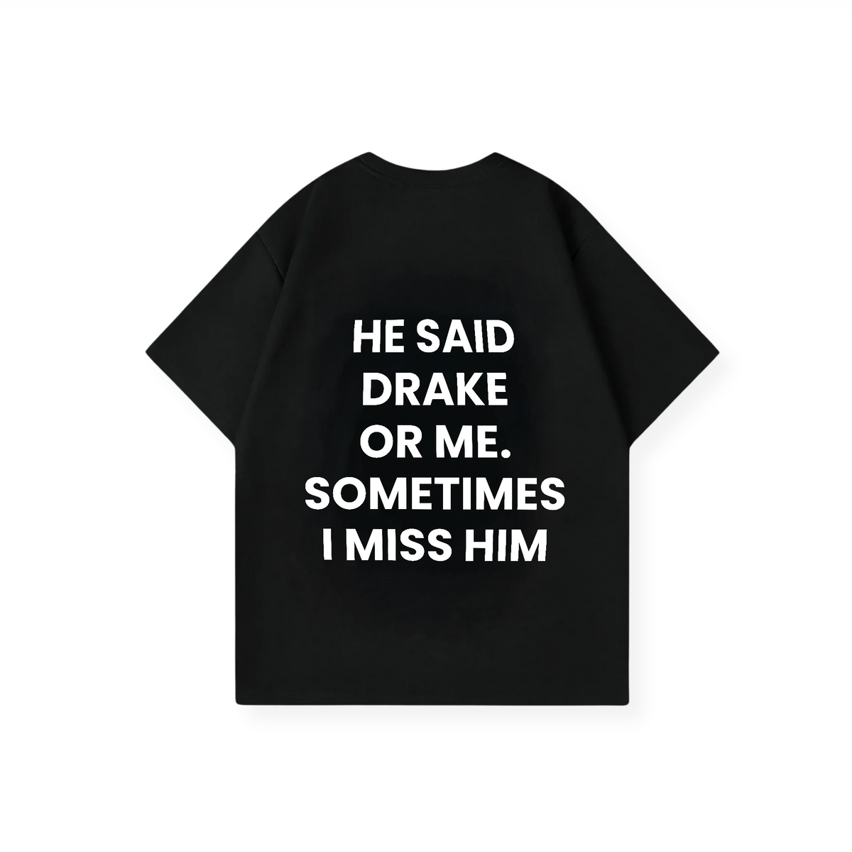 DRAKE OR ME SHIRT