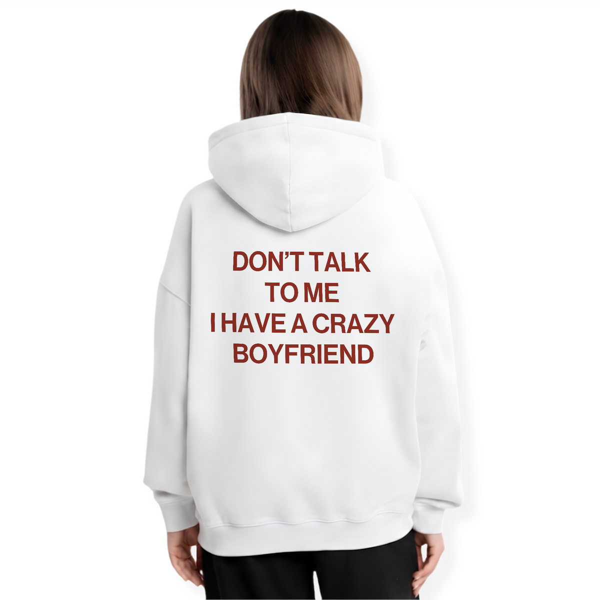 I HAVE A CRAZY BOYFRIEND HOODIE