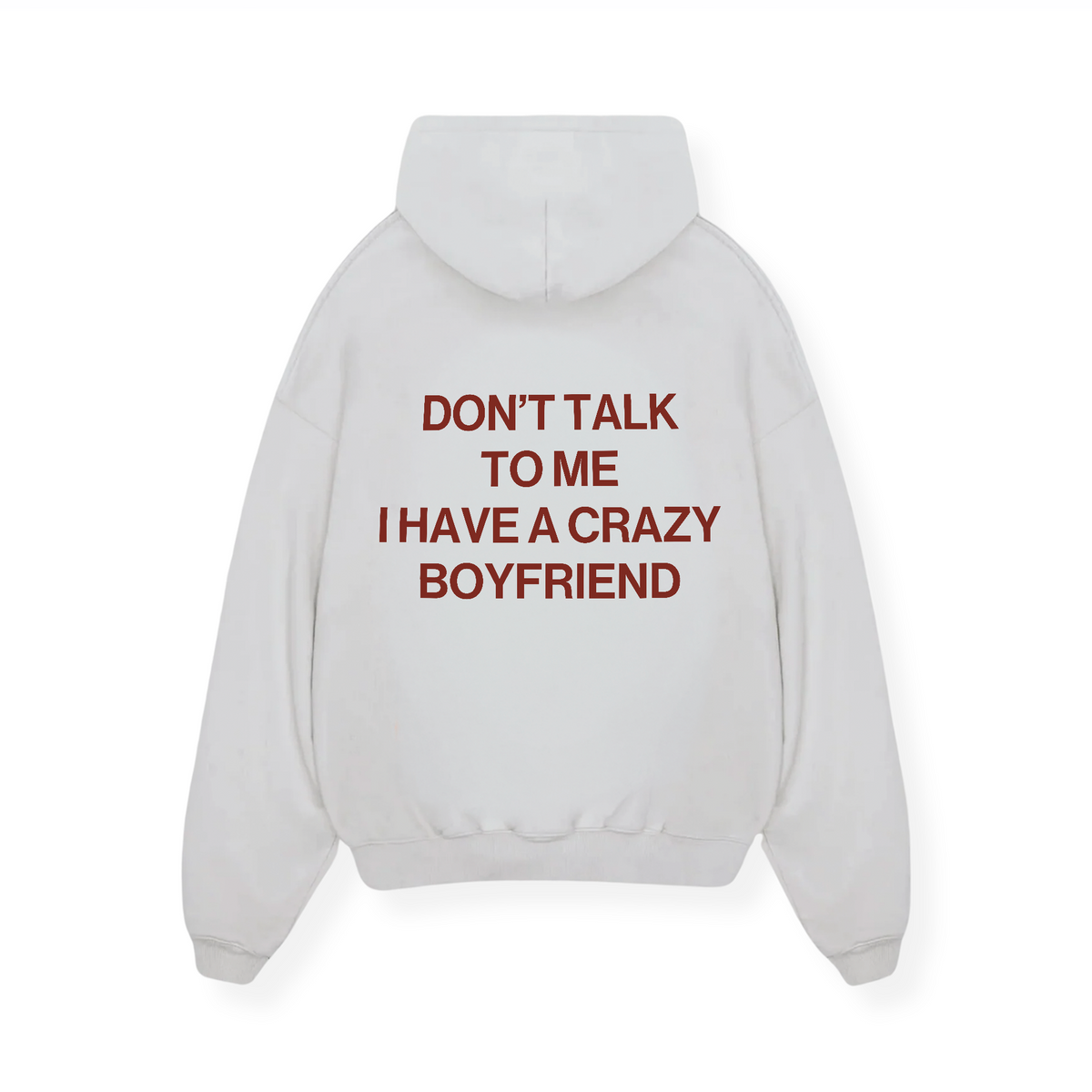I HAVE A CRAZY BOYFRIEND HOODIE