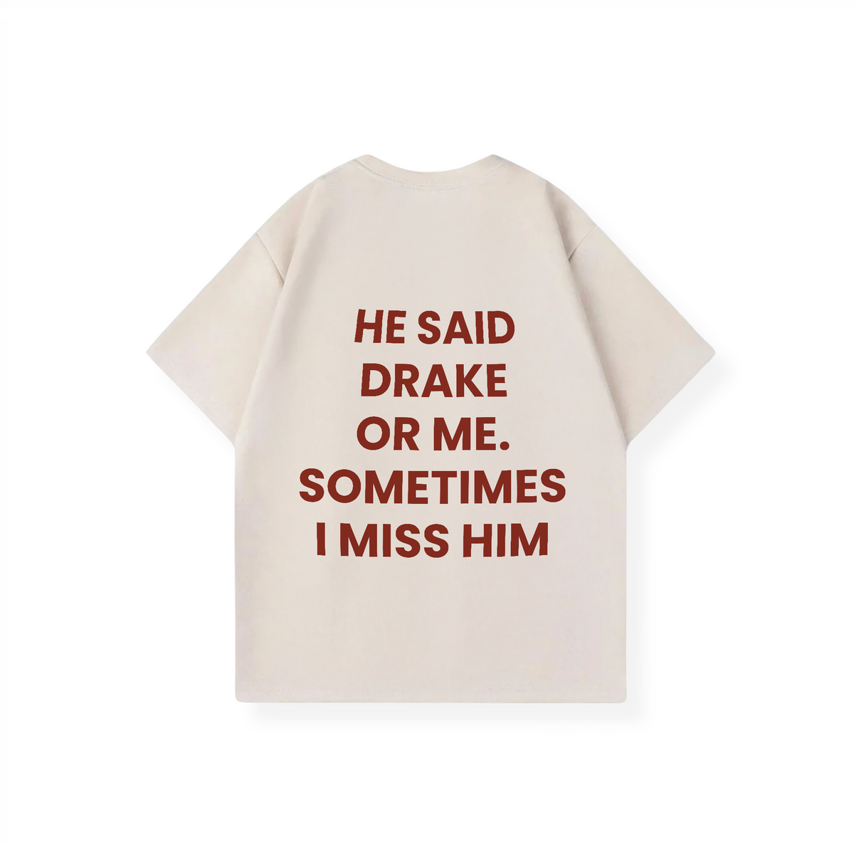 DRAKE OR ME SHIRT