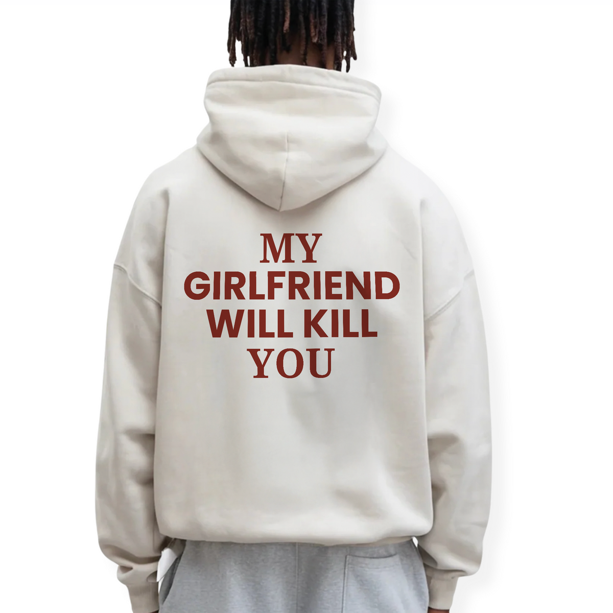 MY GIRLFRIEND WILL KILL YOU HOODIE
