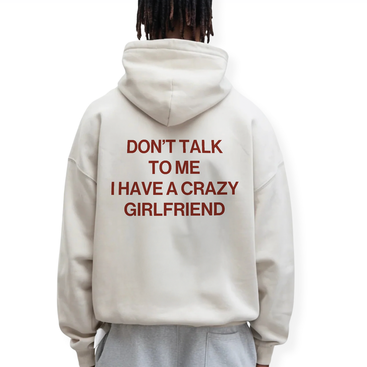 I HAVE A CRAZY GIRLFRIEND HOODIE