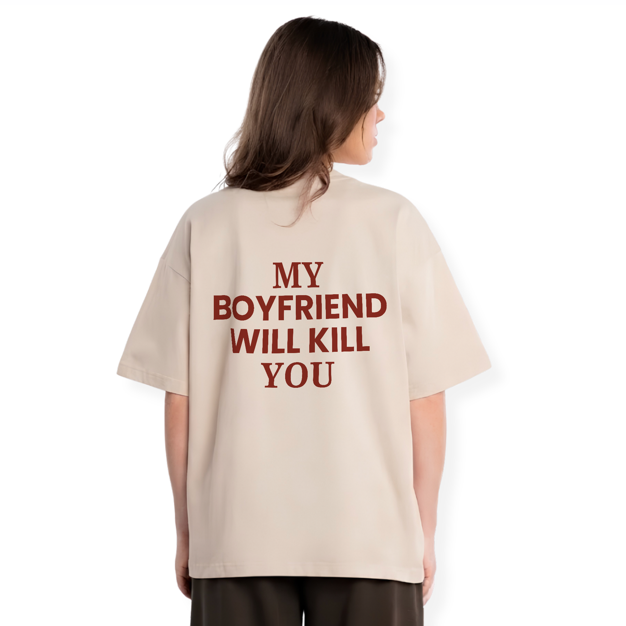 MY BOYFRIEND WILL KILL YOU SHIRT