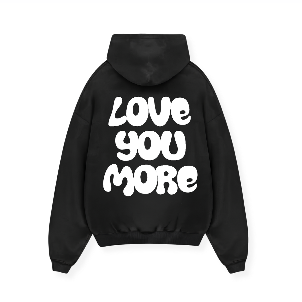 LOVE YOU MORE HOODIE