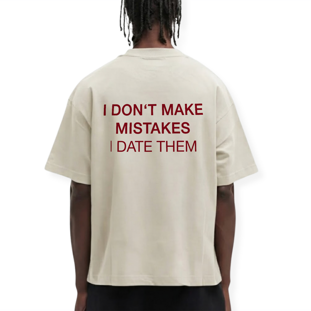 I DATE MISTAKES SHIRT