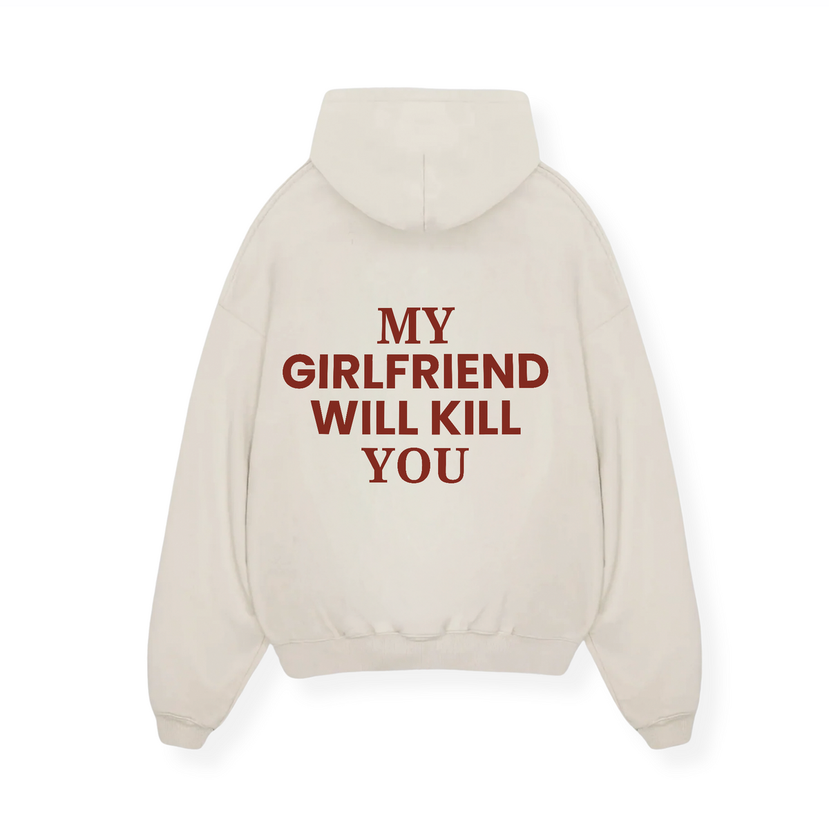 MY GIRLFRIEND WILL KILL YOU HOODIE