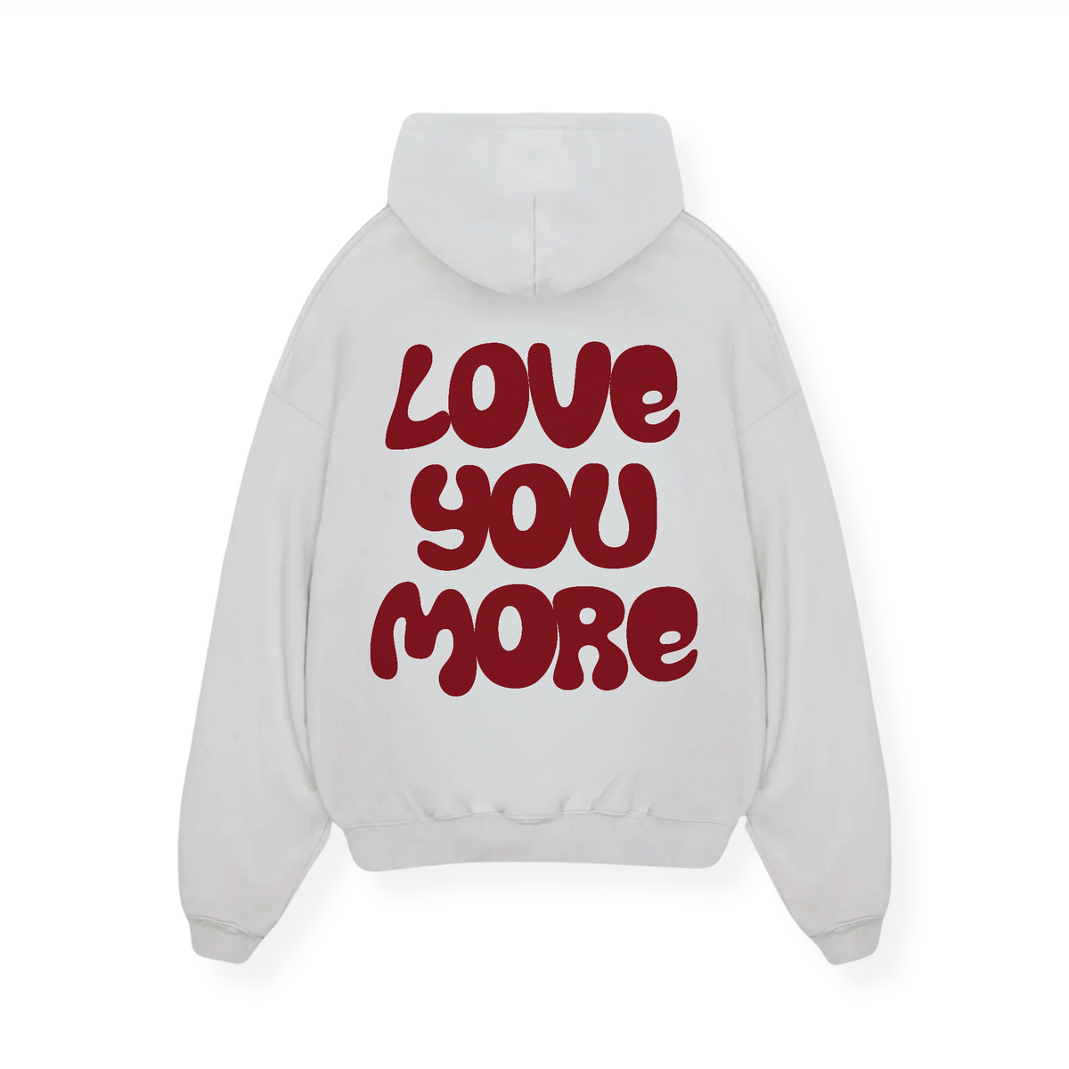 LOVE YOU MORE HOODIE