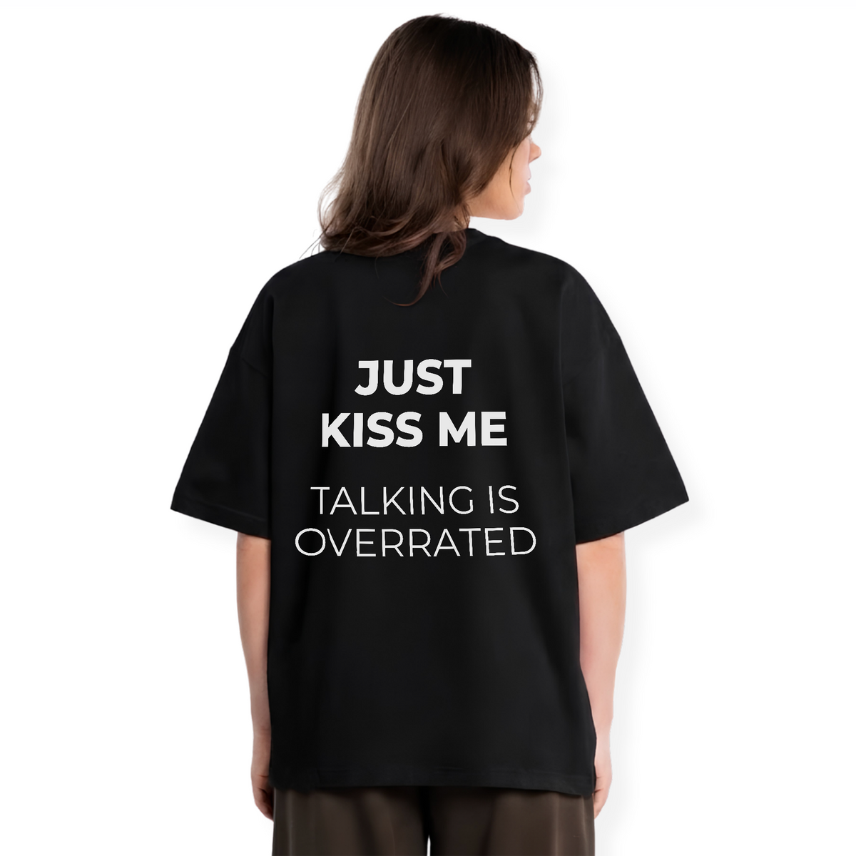 JUST KISS ME SHIRT