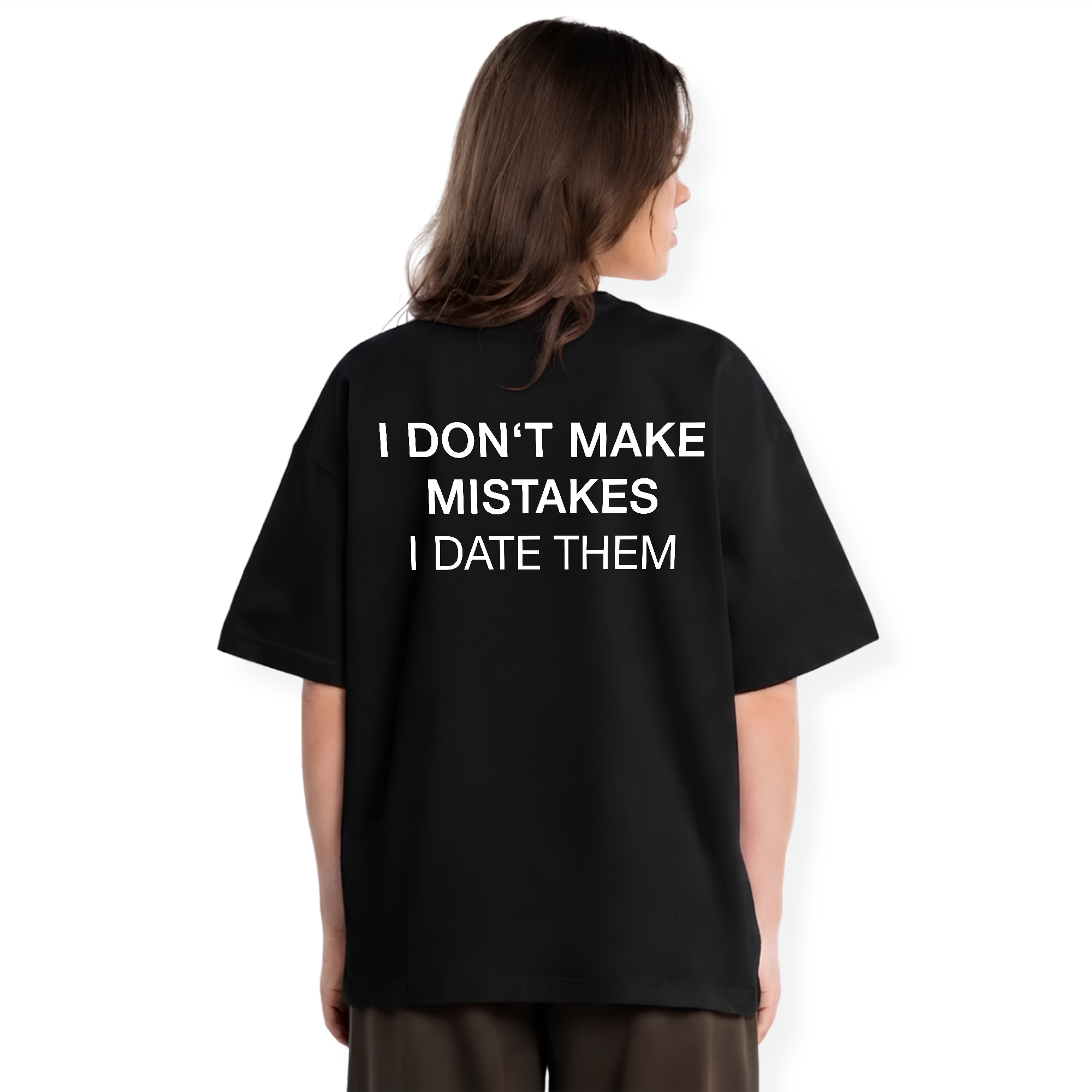 I DATE MISTAKES SHIRT