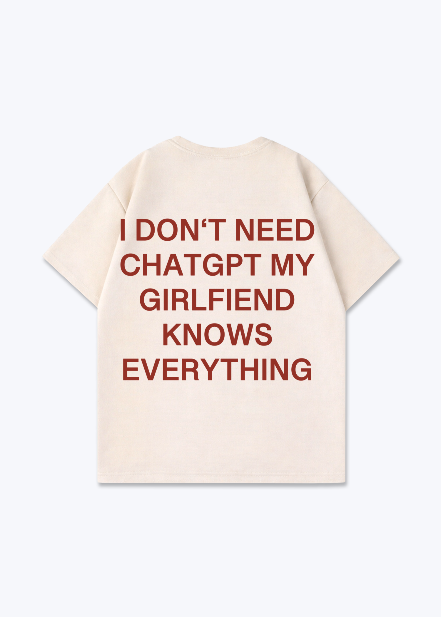 MY GIRLFRIEND KNOWS EVERYTHING SHIRT - Beige Back (Designed)