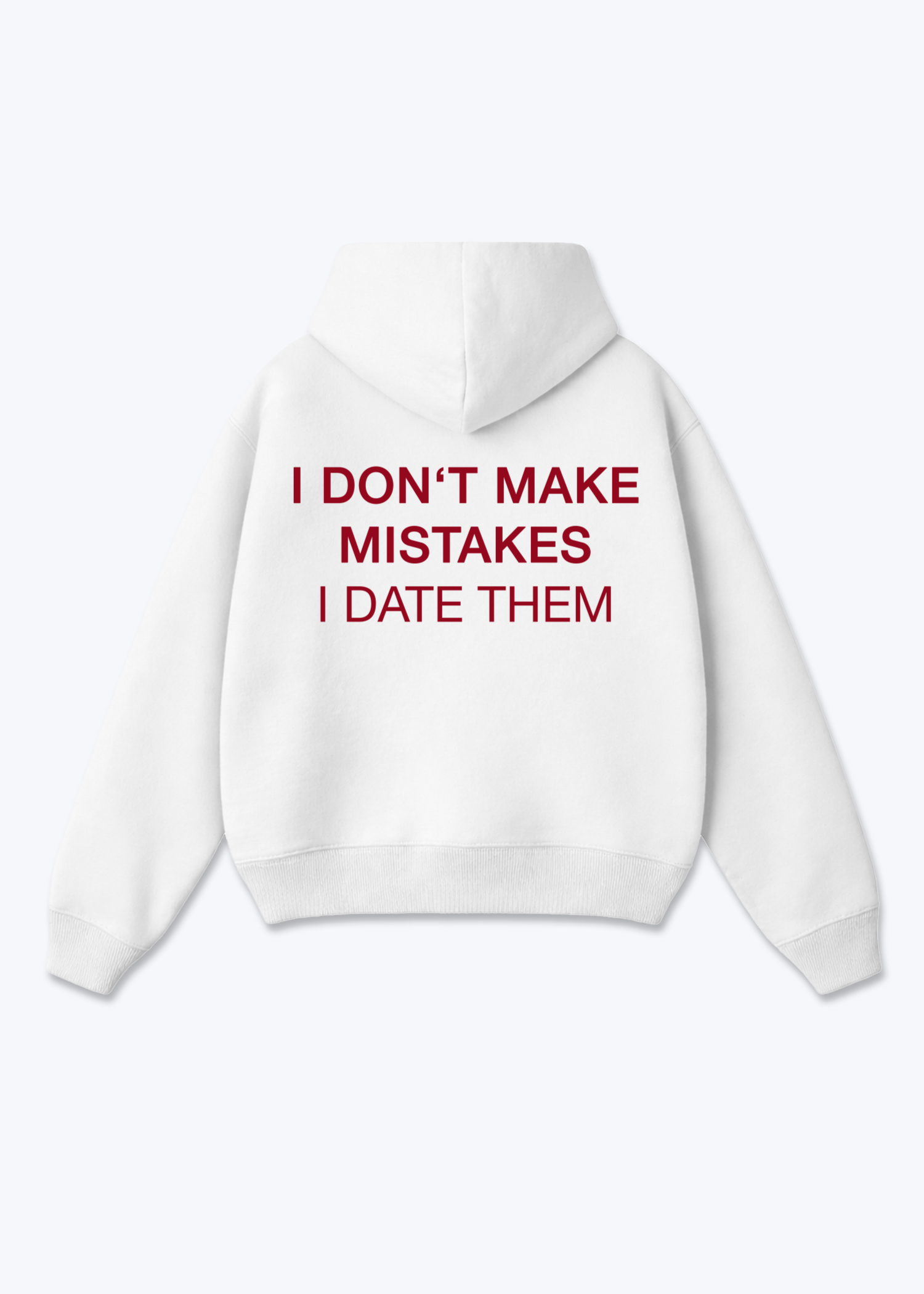 I DON'T MAKE MISTAKE HOODIE - White Back (Designed)