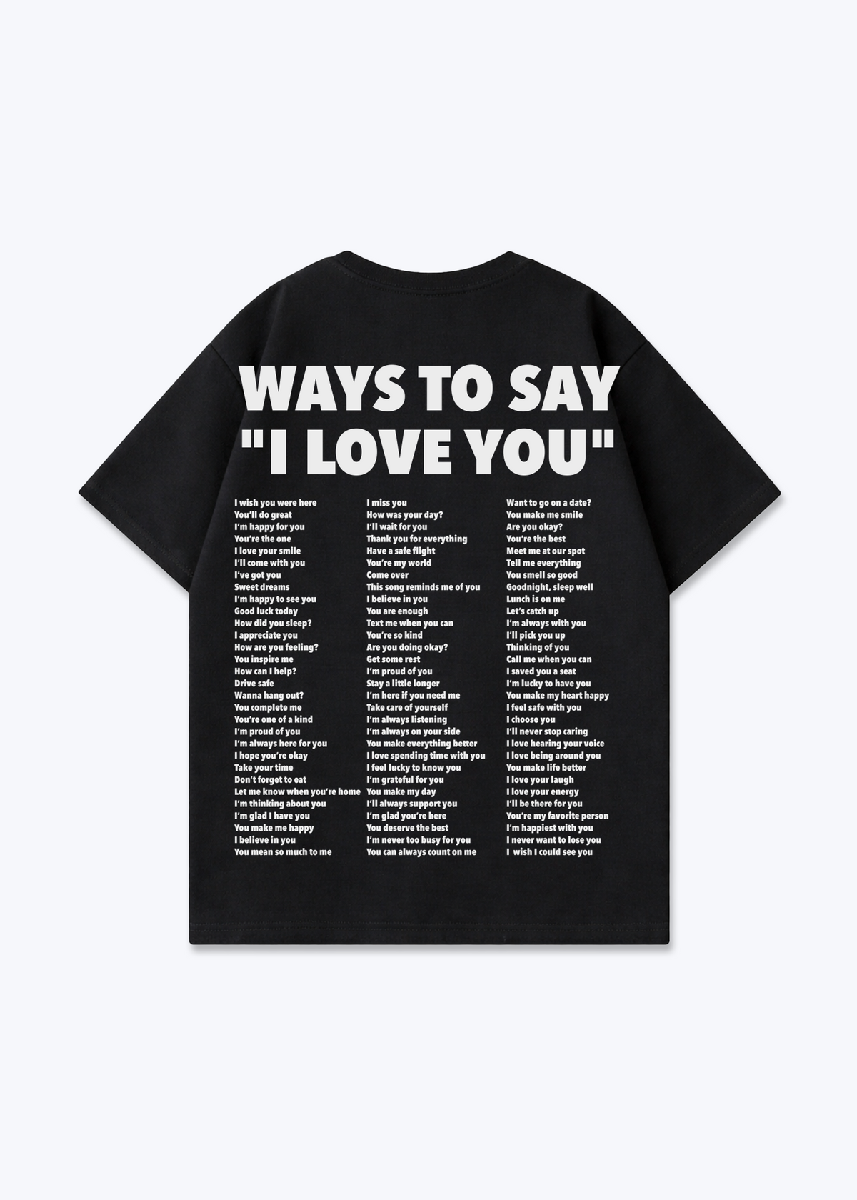 WAYS TO SAY I LOVE YOU SHIRT - Black Back (Designed)