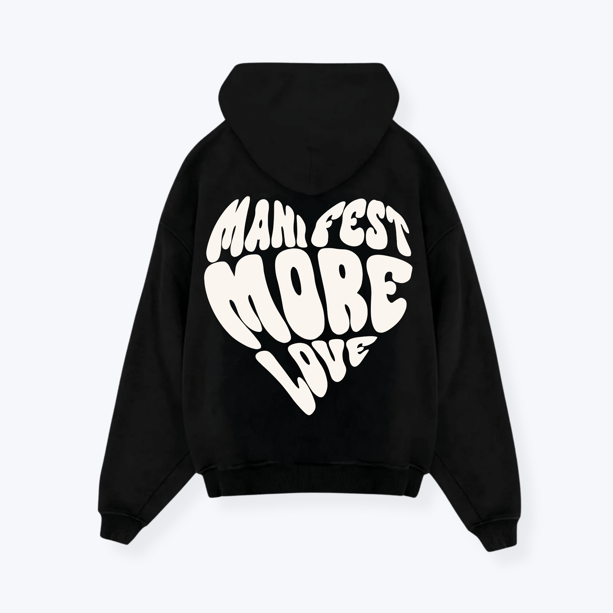 MANIFEST MORE LOVE HOODIE