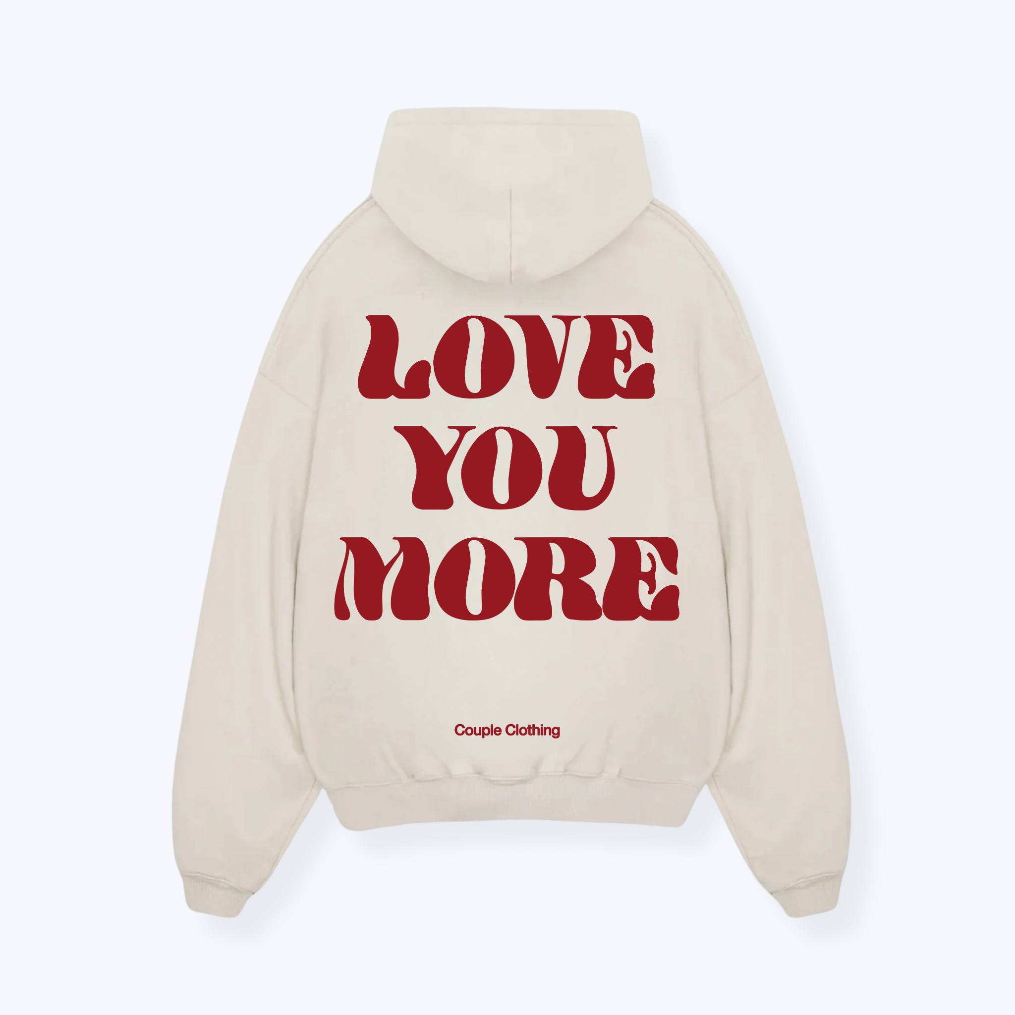 LOVE YOU MORE HOODIE
