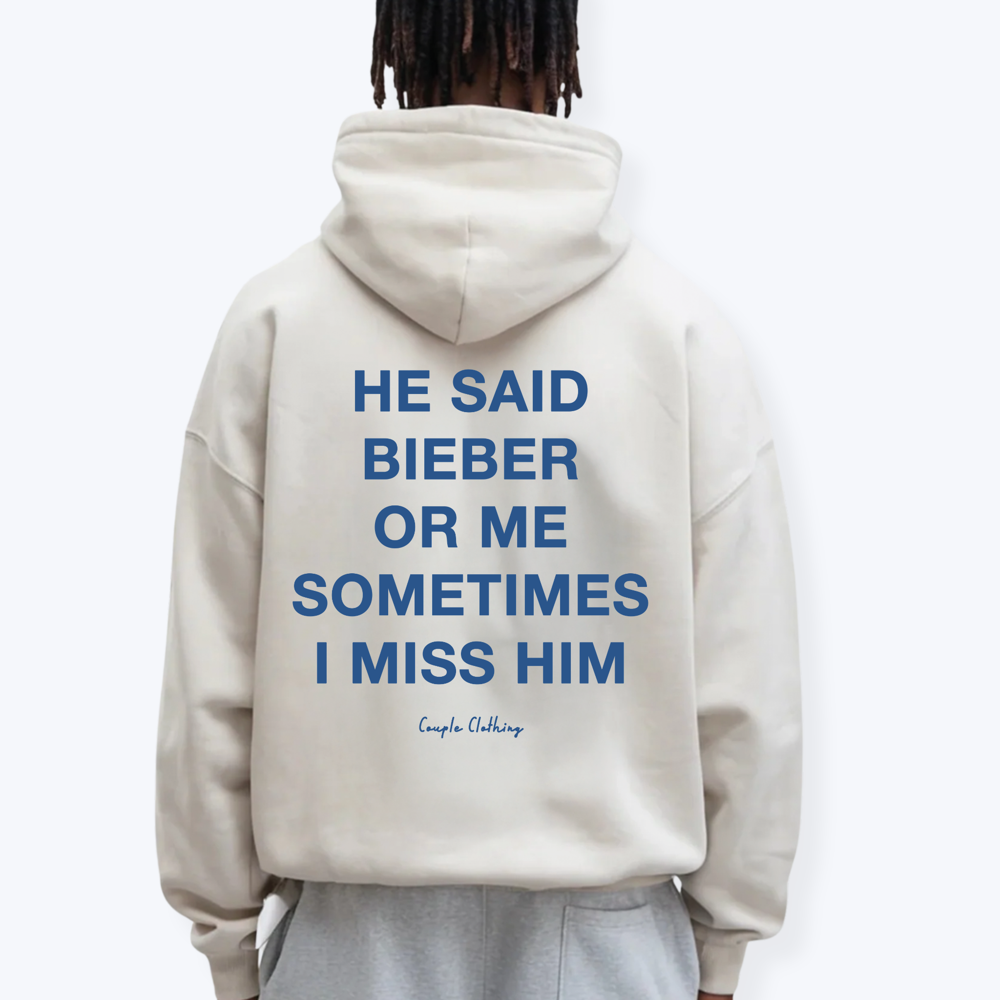 HE SAID BIEBER OR ME SOMETIMES I MISS HIM HOODIE