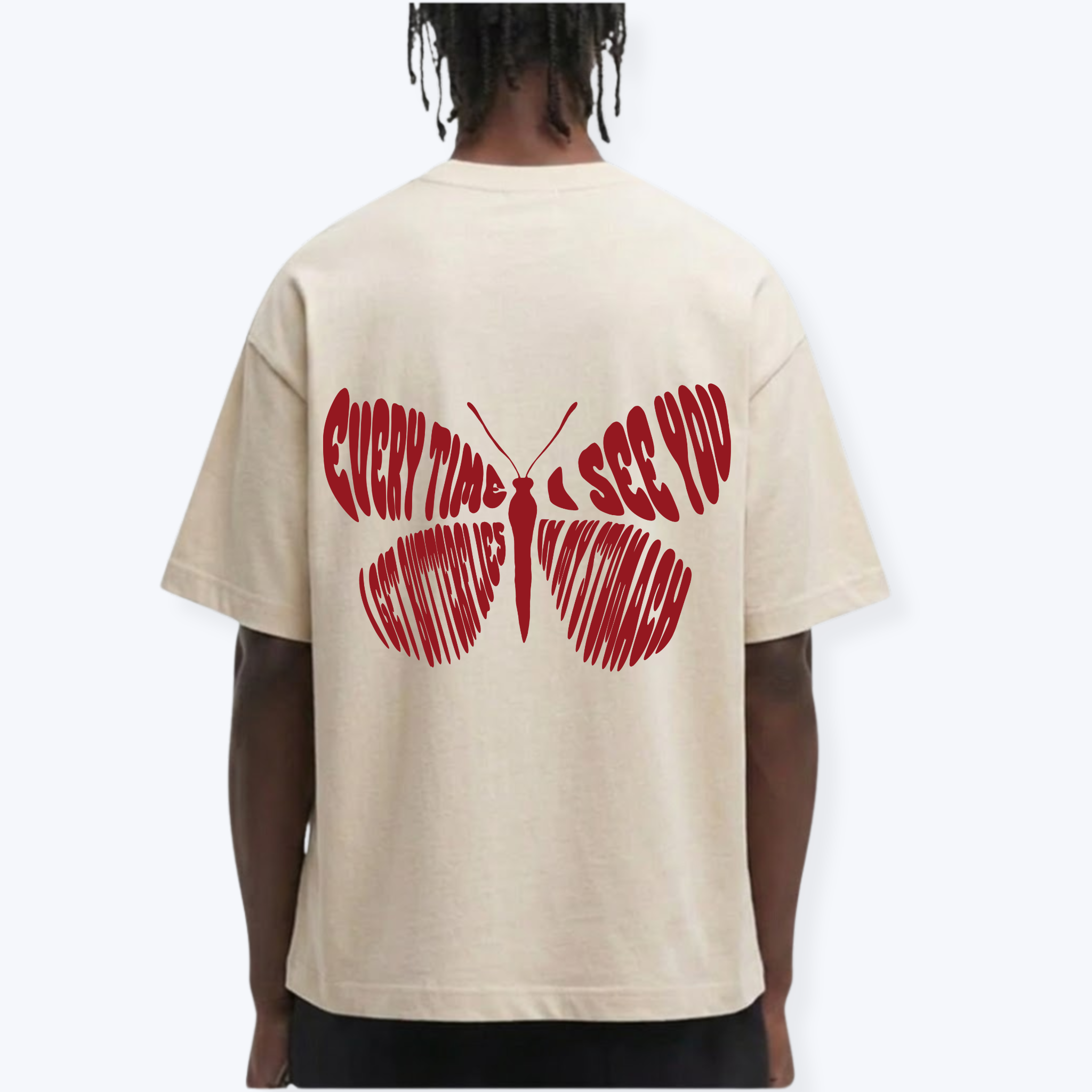 EVERYTIME I SEE YOU I GET BUTTERFLIES IN MY STOMACH SHIRT