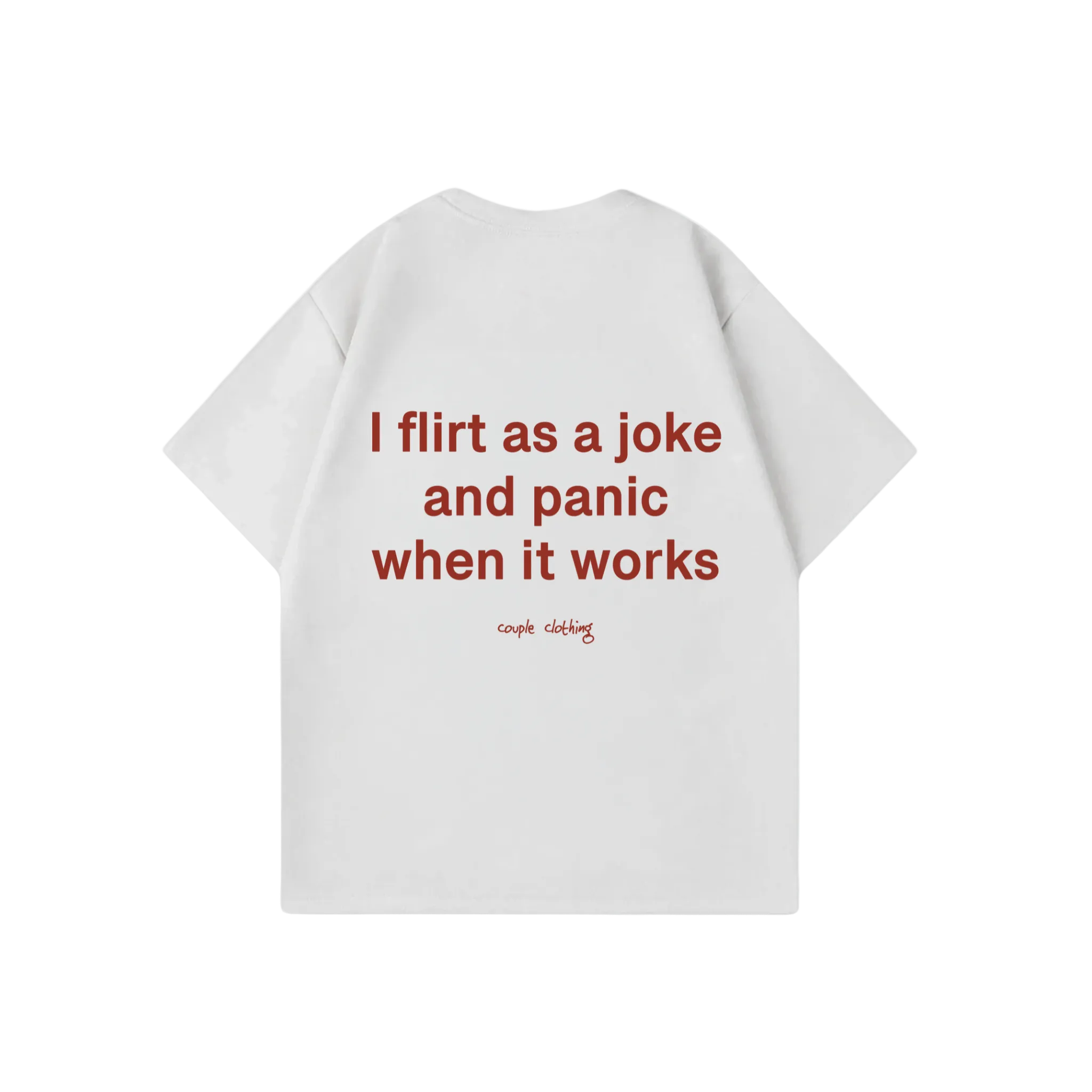 I FLIRT AS A JOKE SHIRT