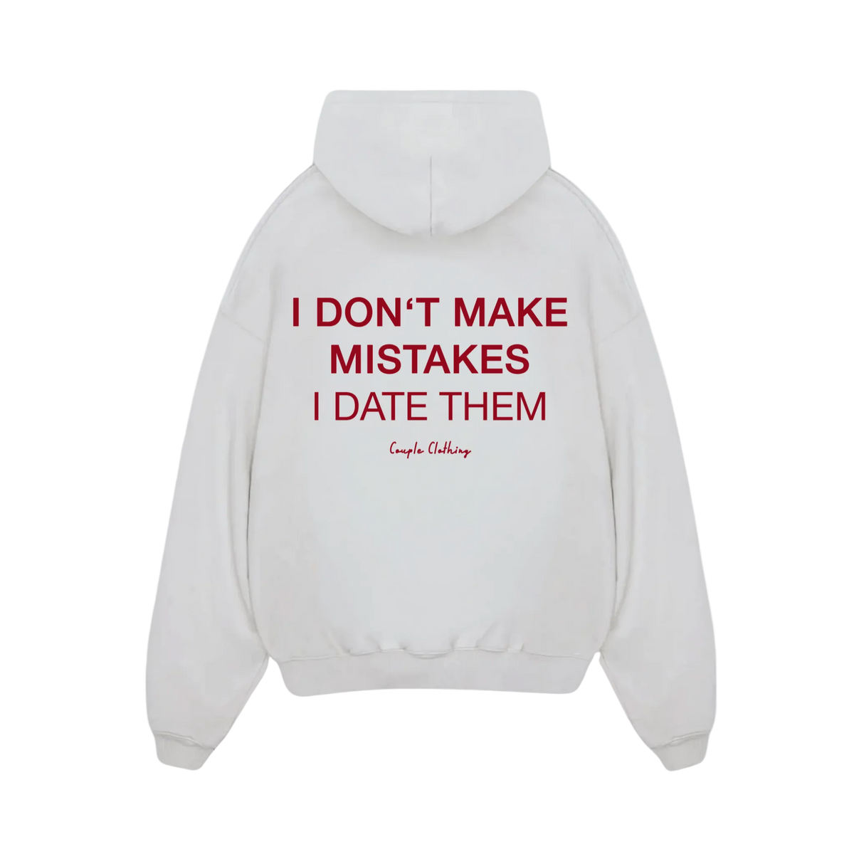 I DON'T MAKE MISTAKES I DATE THEM HOODIE