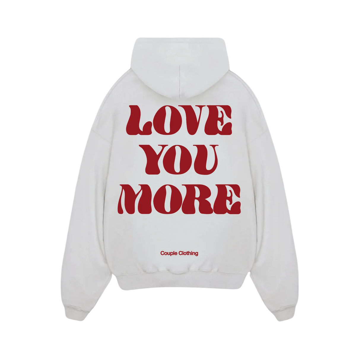 LOVE YOU MORE HOODIE