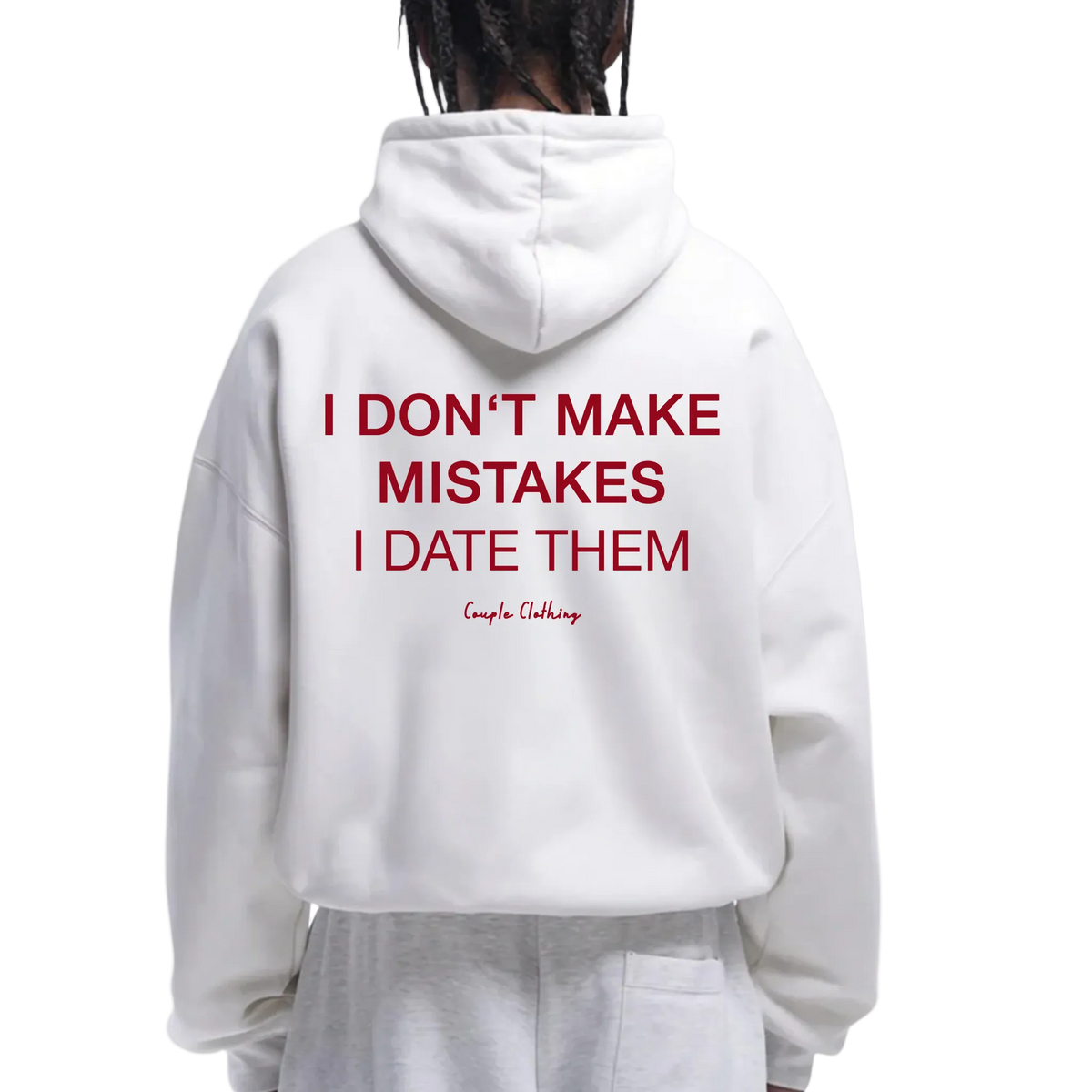 I DON'T MAKE MISTAKES I DATE THEM HOODIE