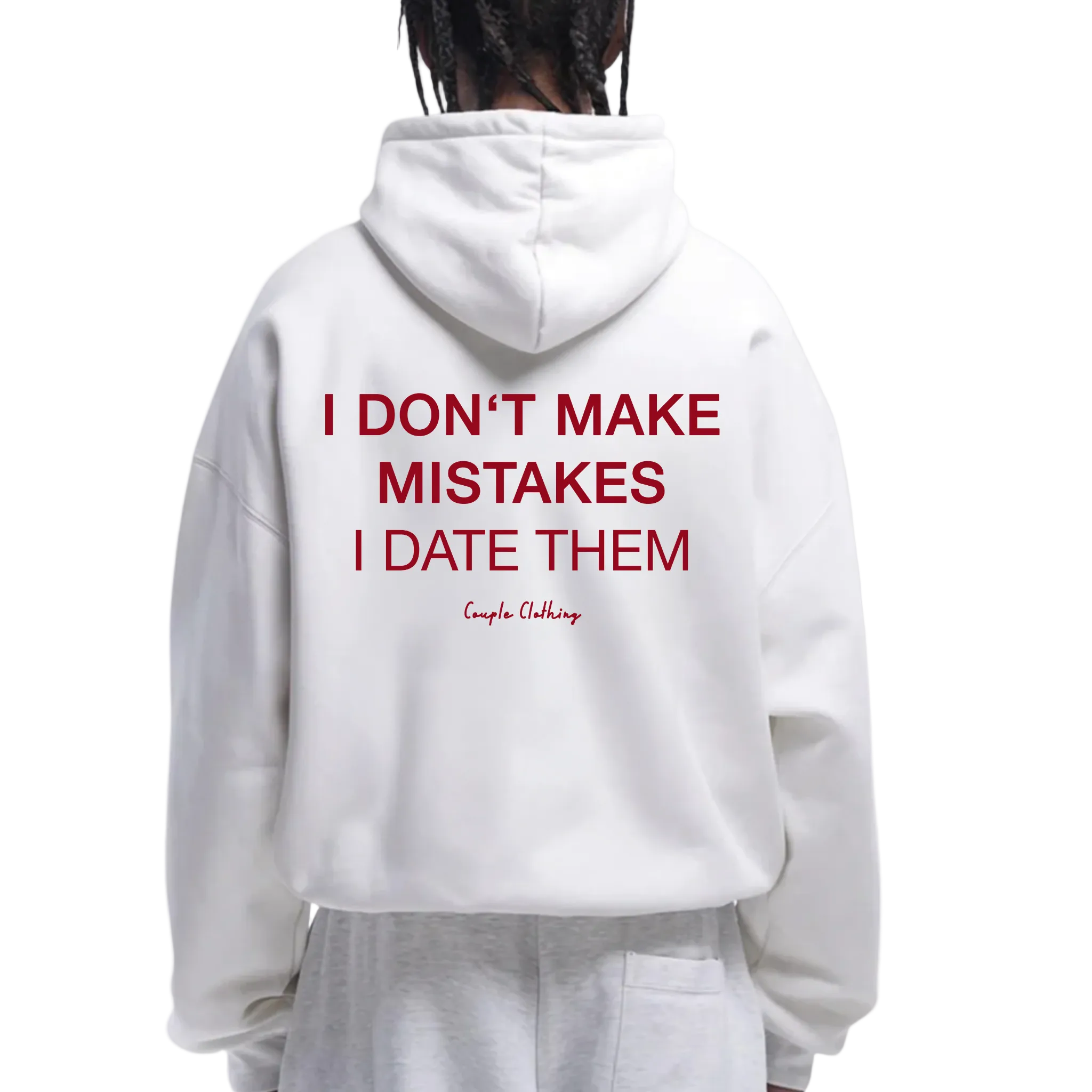 I DON'T MAKE MISTAKES I DATE THEM HOODIE
