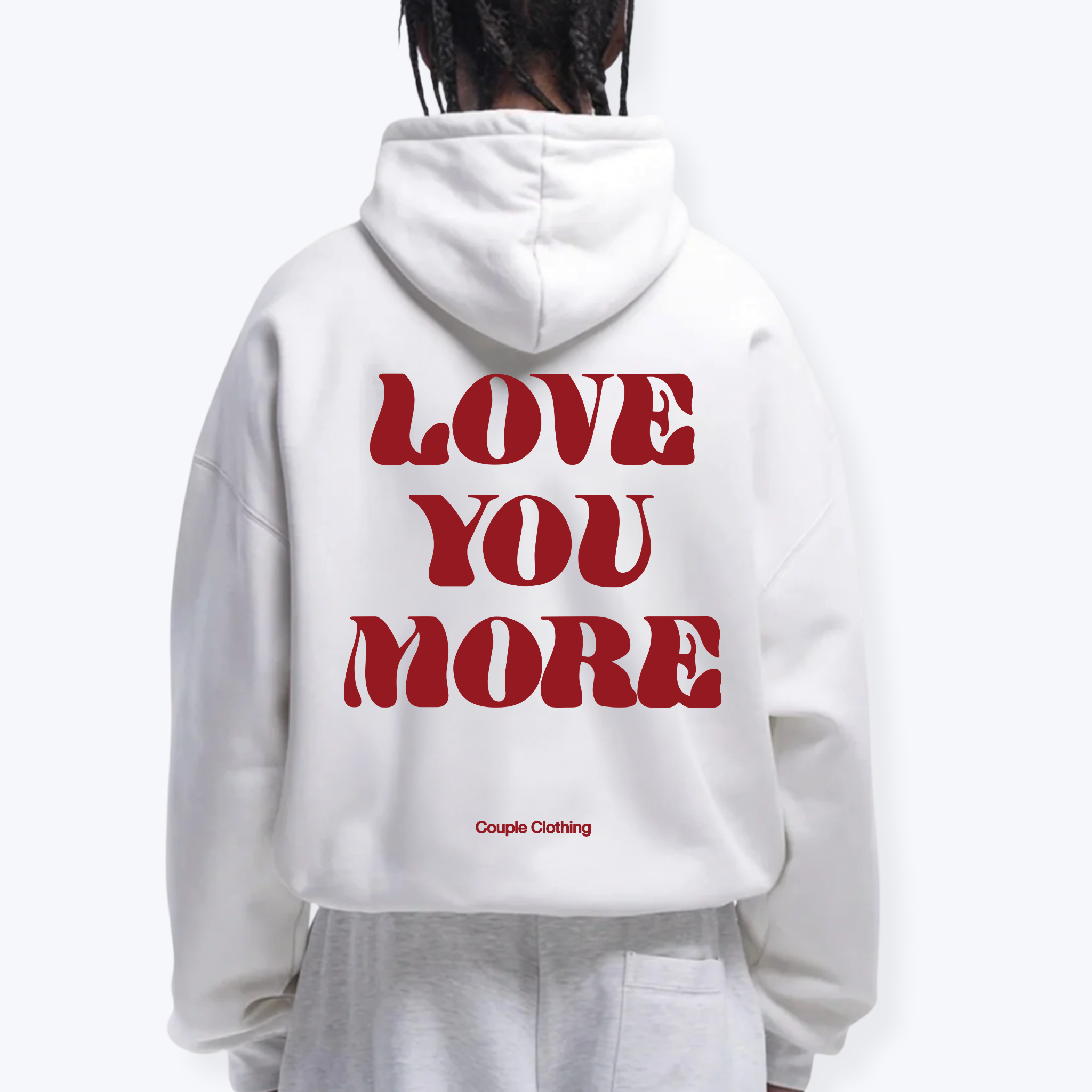 LOVE YOU MORE HOODIE