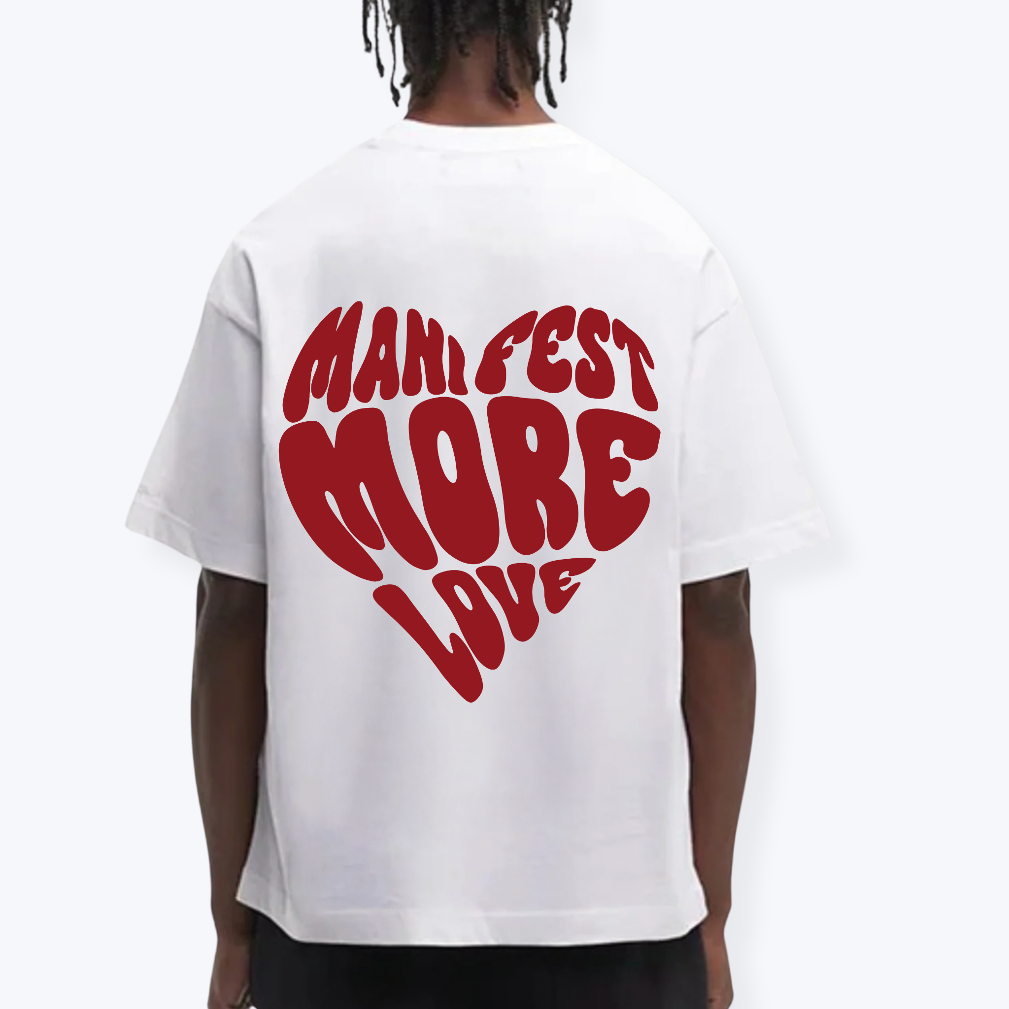 MANIFEST MORE LOVE SHIRT