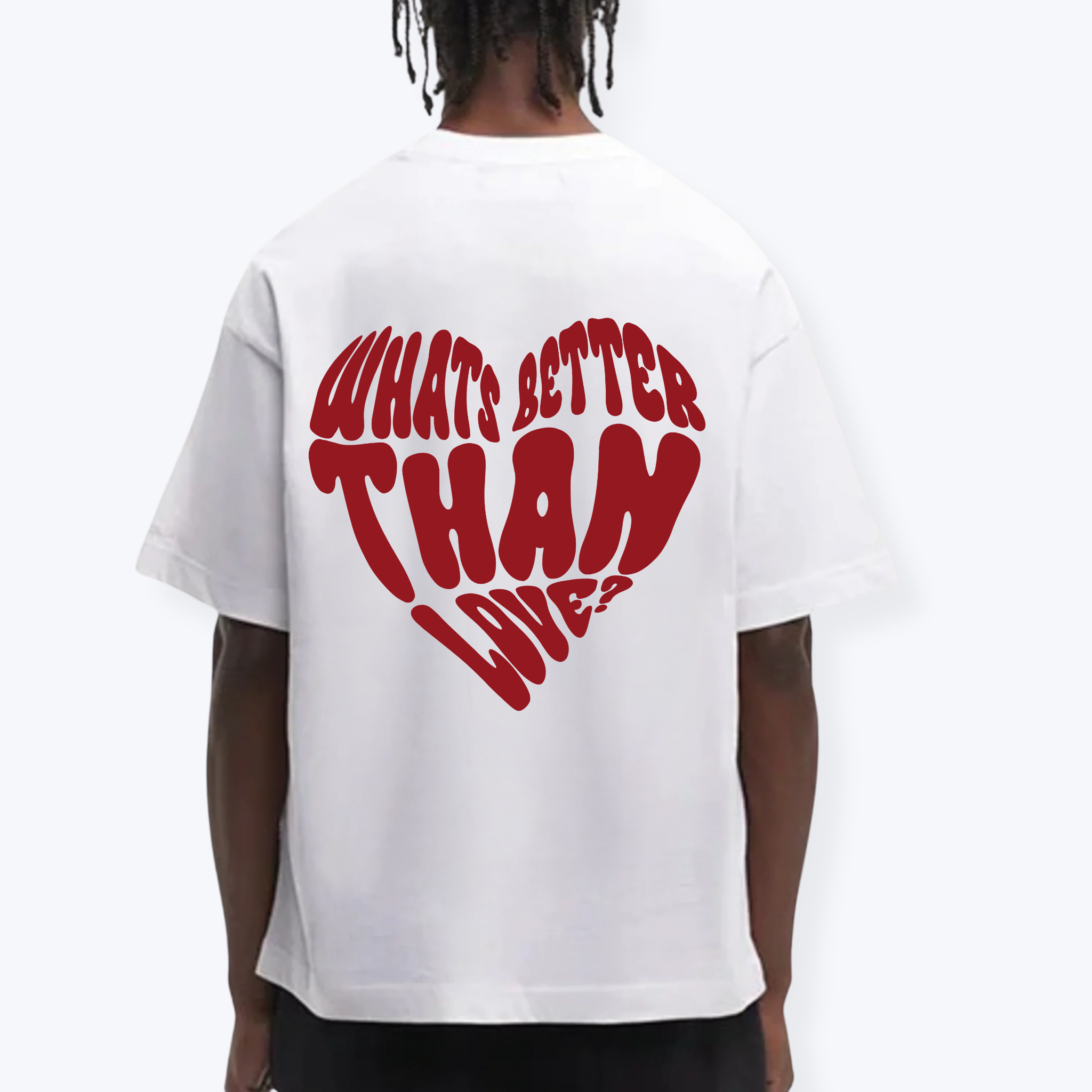 WHATS BETTER THAN LOVE SHIRT