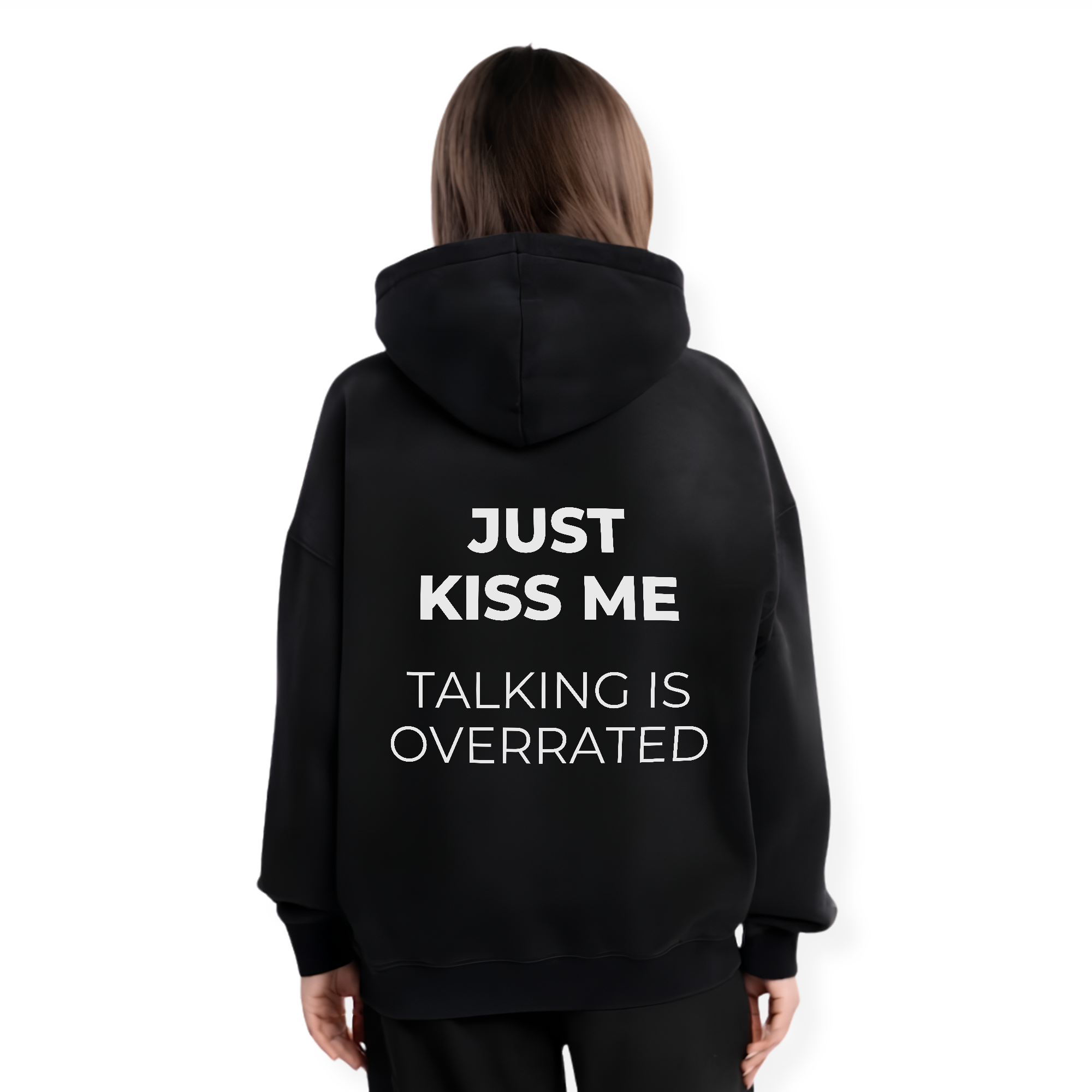 JUST KISS ME HOODIE