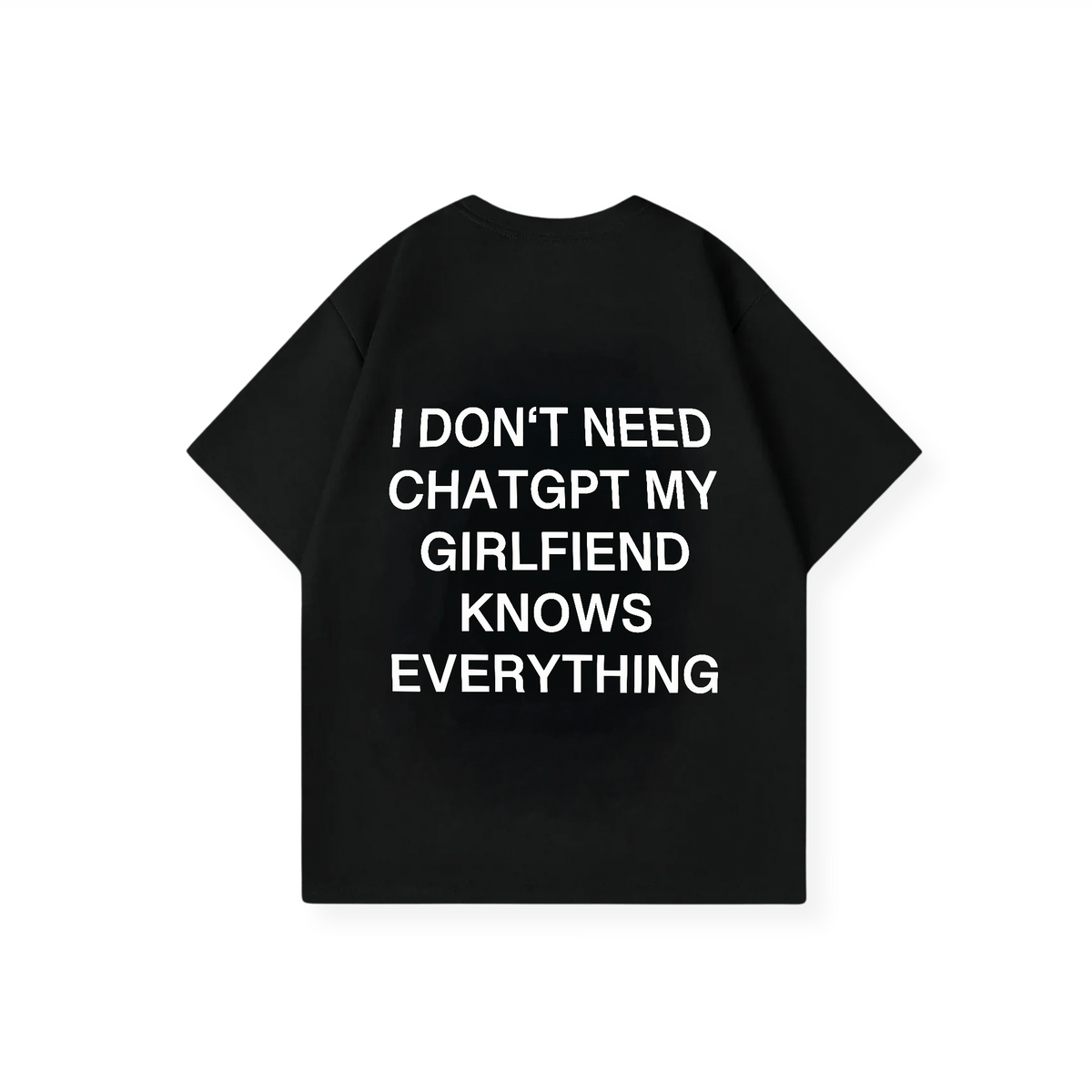MY GIRLFRIEND KNOWS EVERYTHING SHIRT