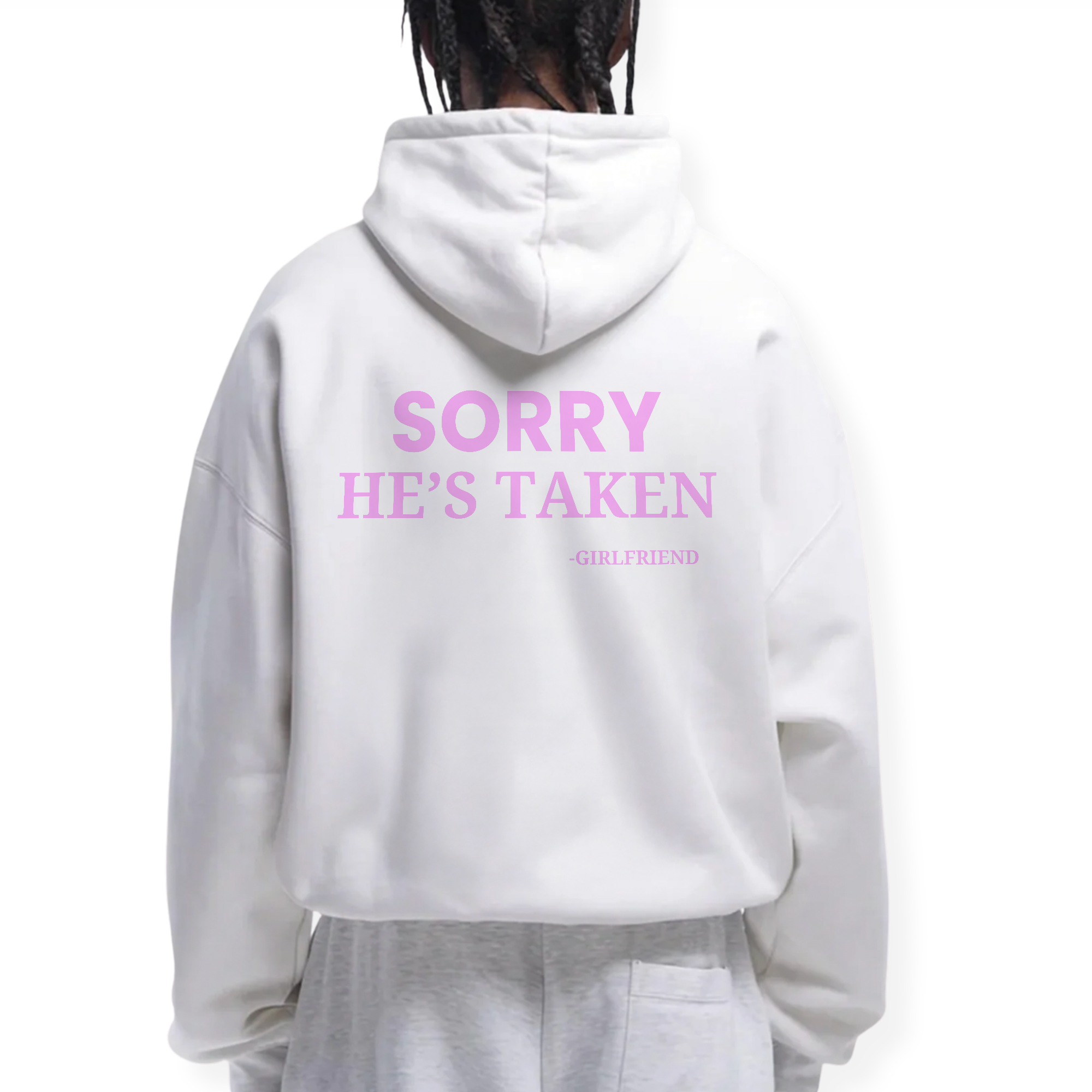 SORRY HE'S TAKEN HOODIE