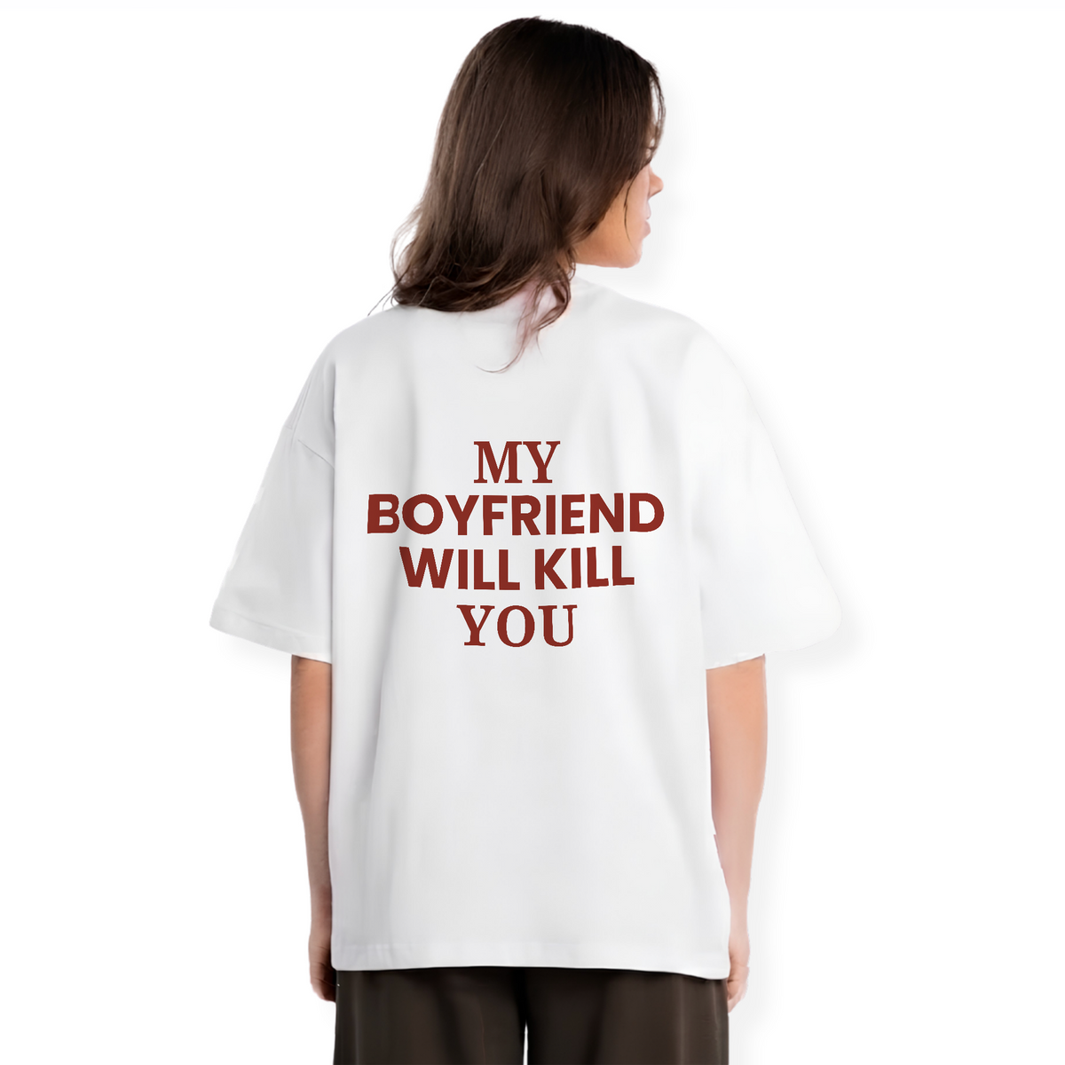 MY BOYFRIEND WILL KILL YOU SHIRT