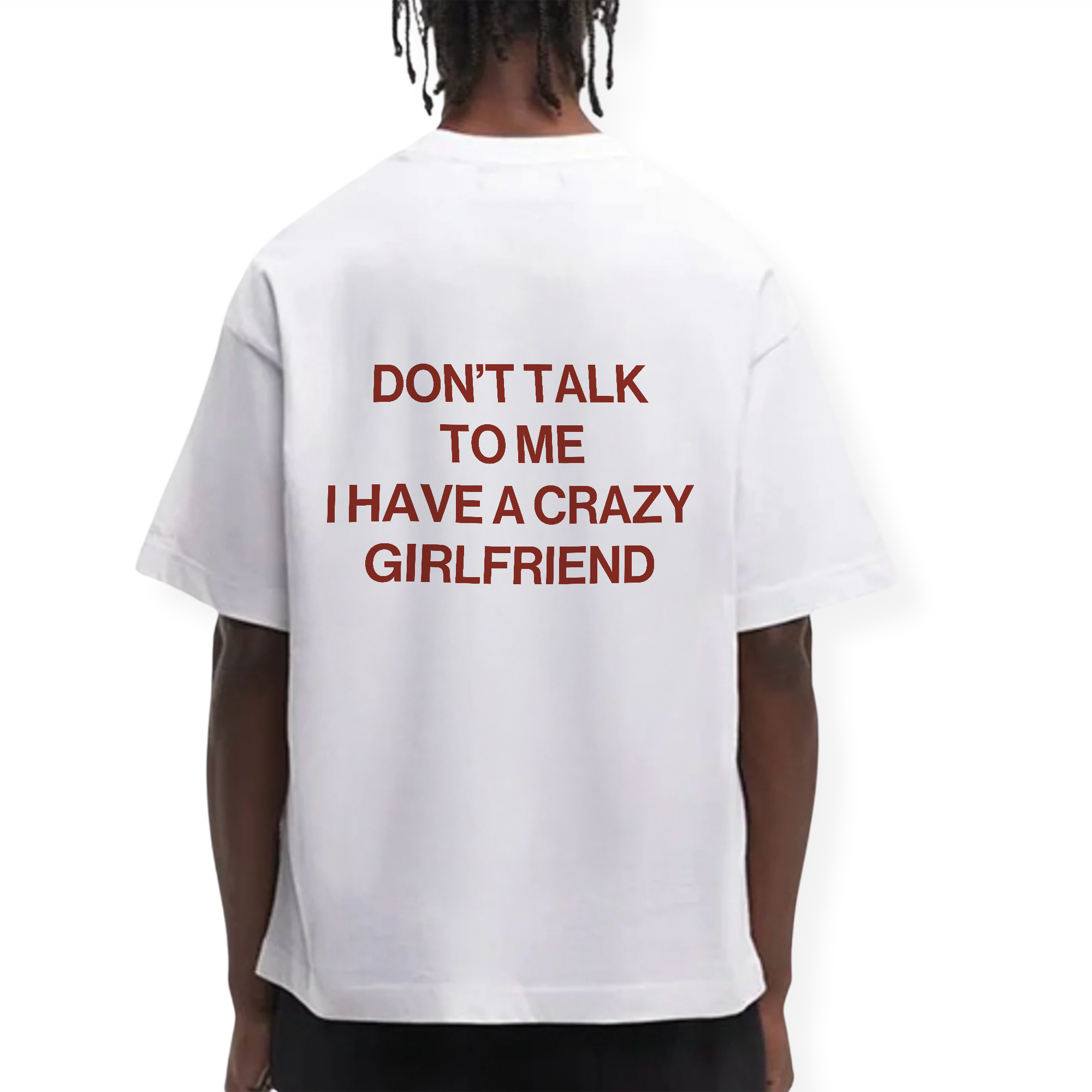 I HAVE A CRAZY GIRLFRIEND SHIRT