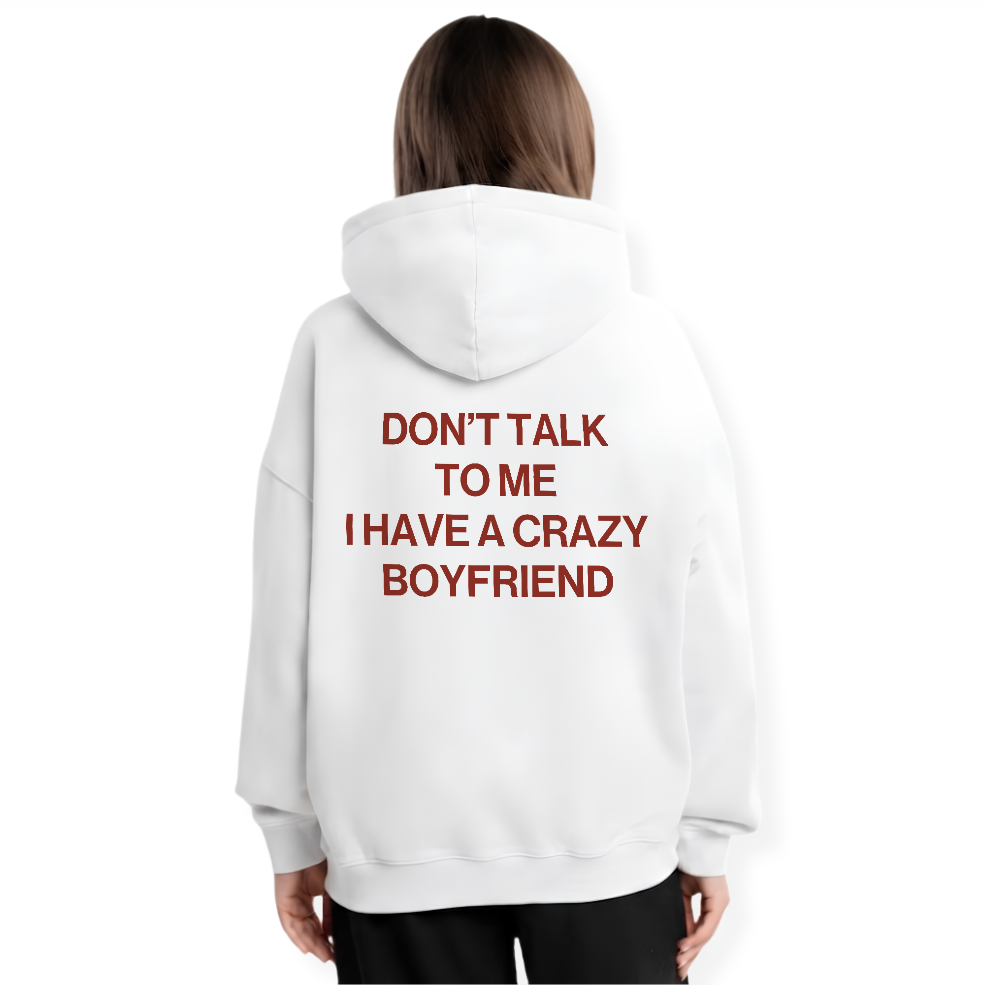 I HAVE A CRAZY BOYFRIEND HOODIE