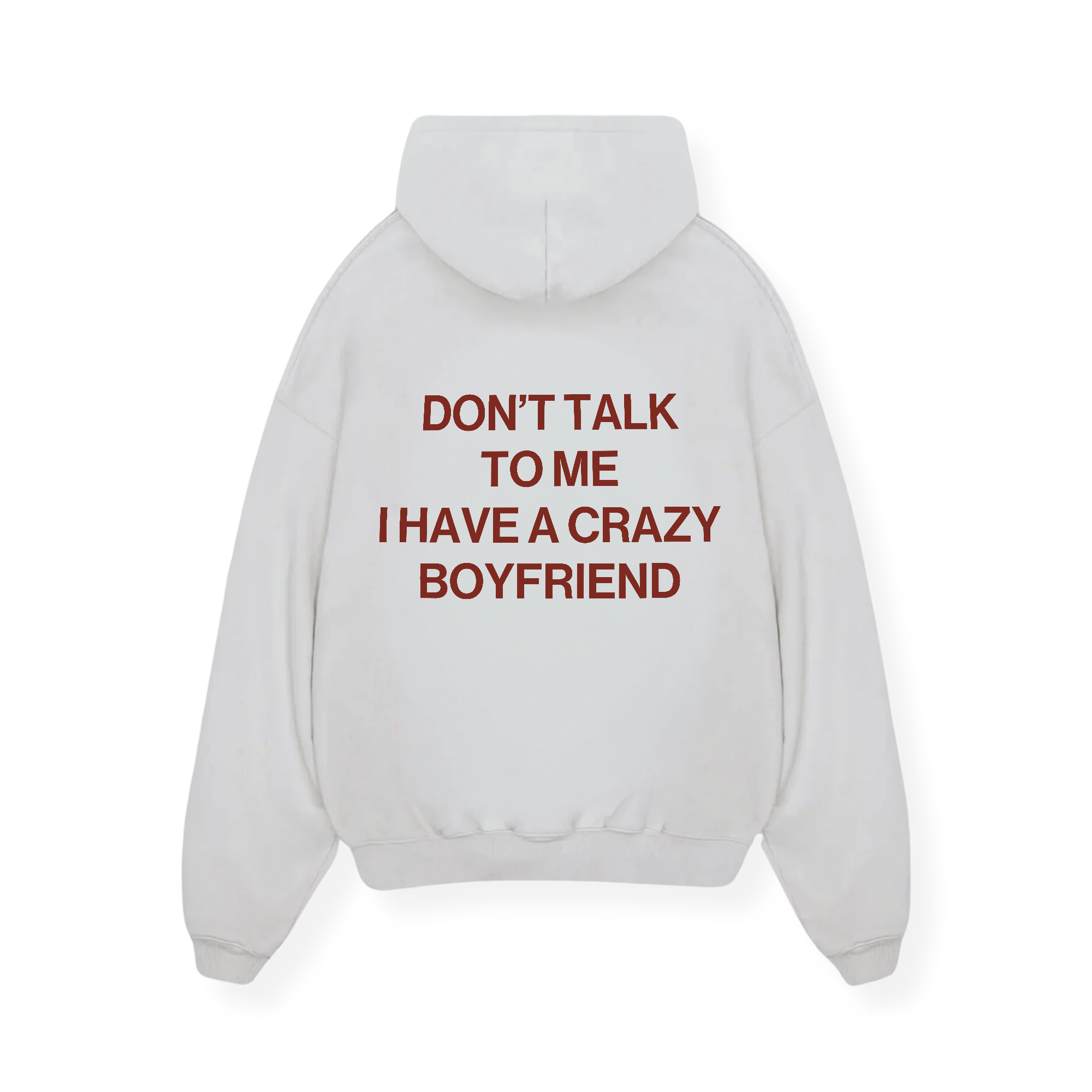 I HAVE A CRAZY BOYFRIEND HOODIE