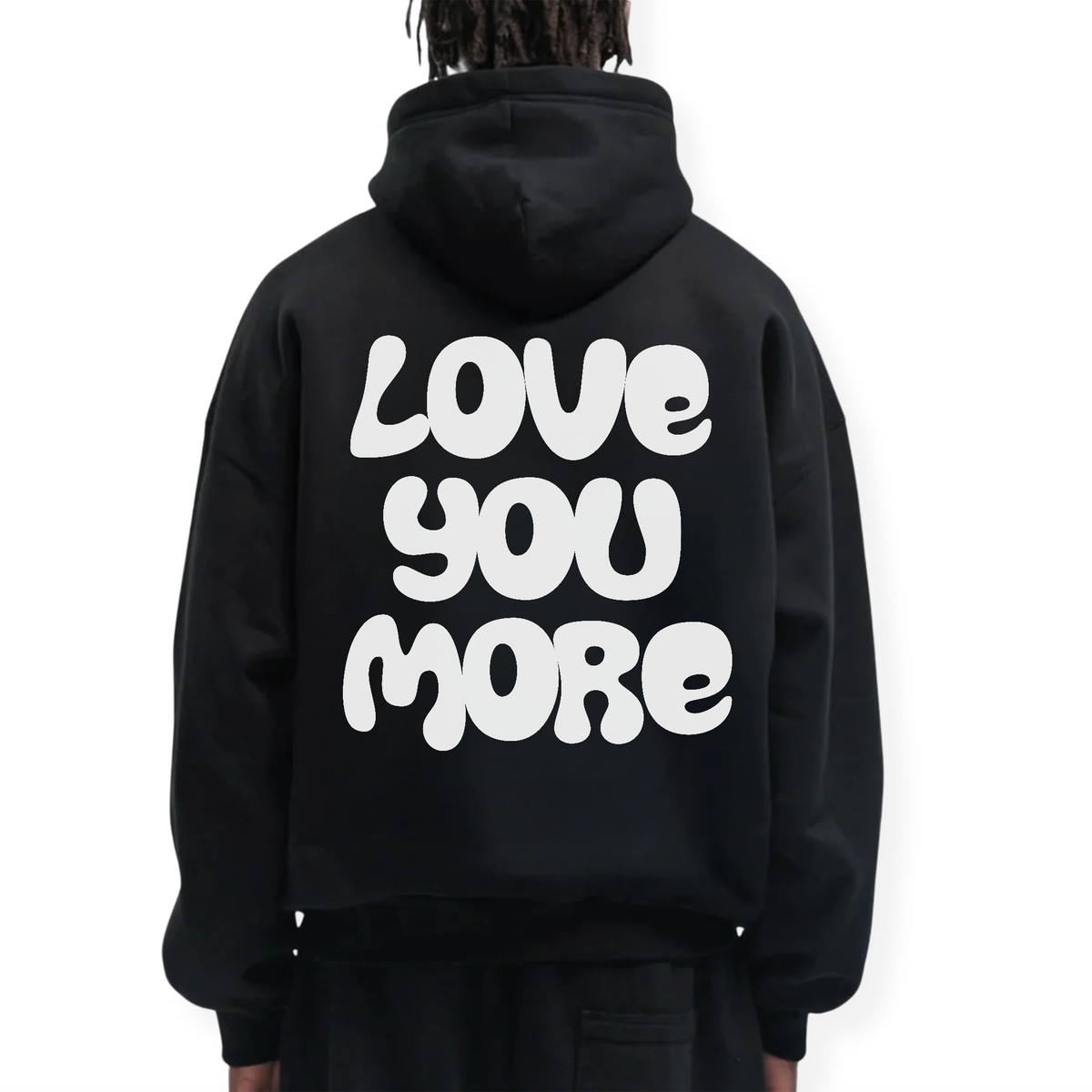 LOVE YOU MORE HOODIE