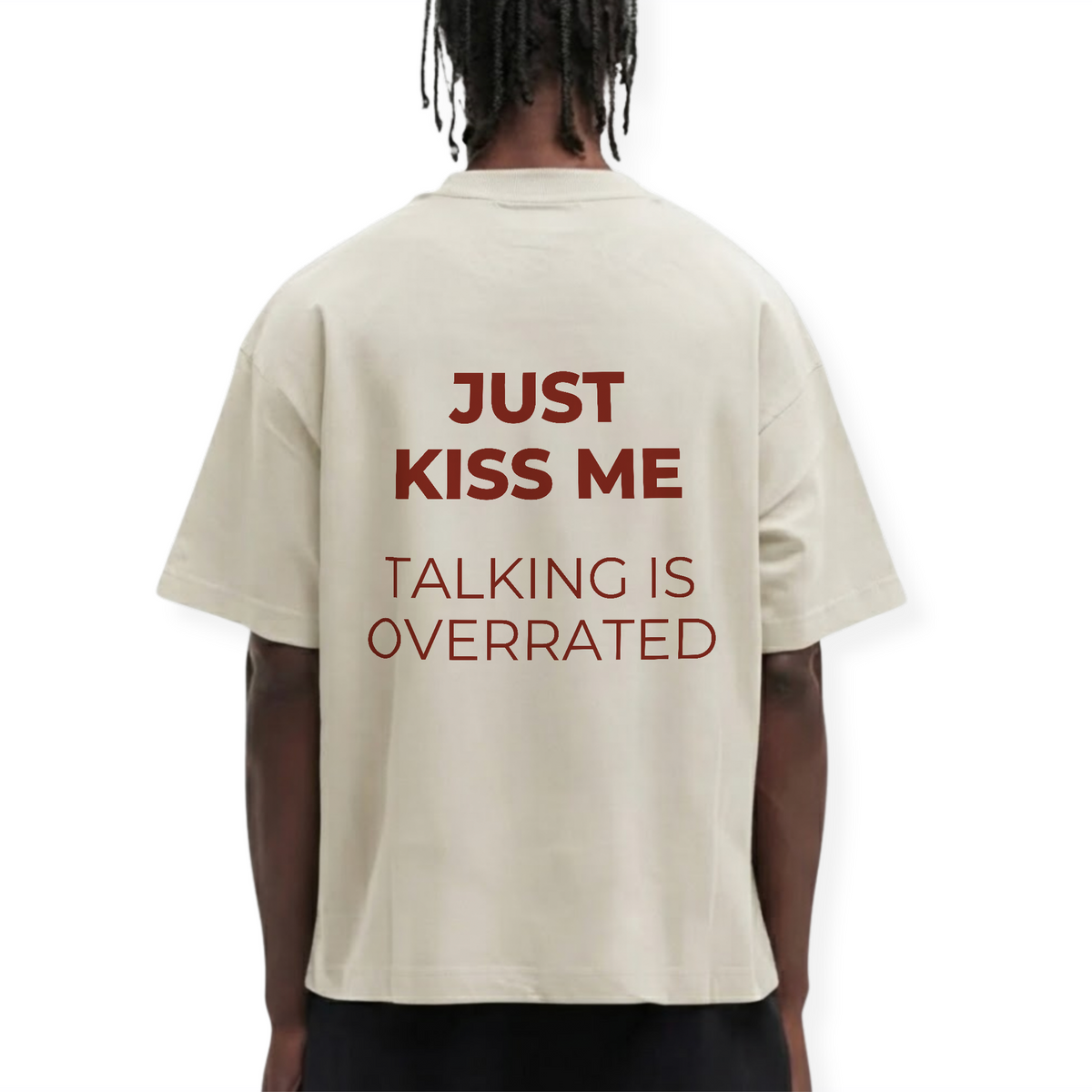 JUST KISS ME SHIRT