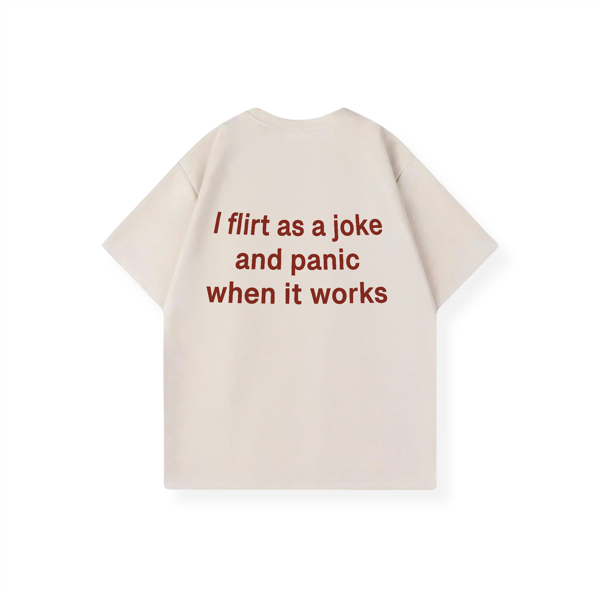 I FLIRT AS A JOKE SHIRT