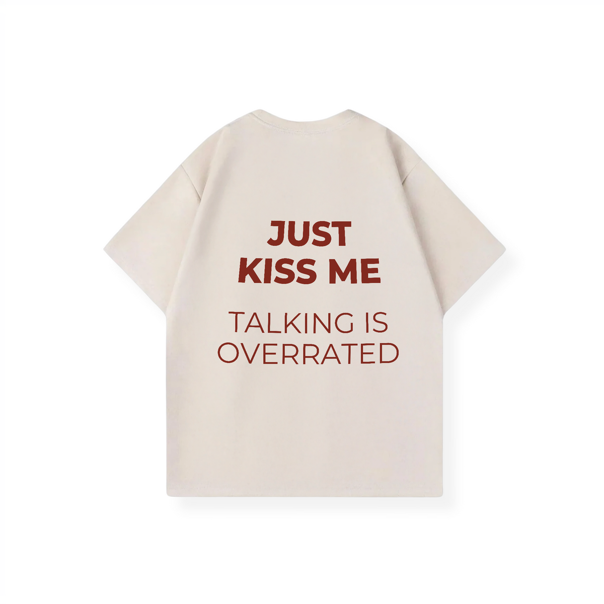JUST KISS ME SHIRT