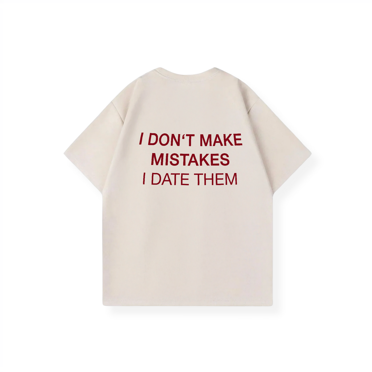 I DATE MISTAKES SHIRT