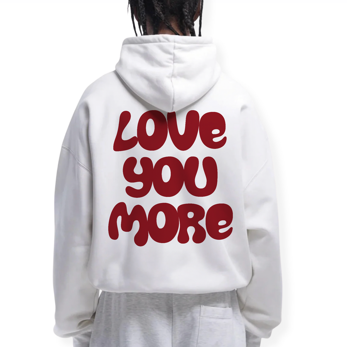 LOVE YOU MORE HOODIE