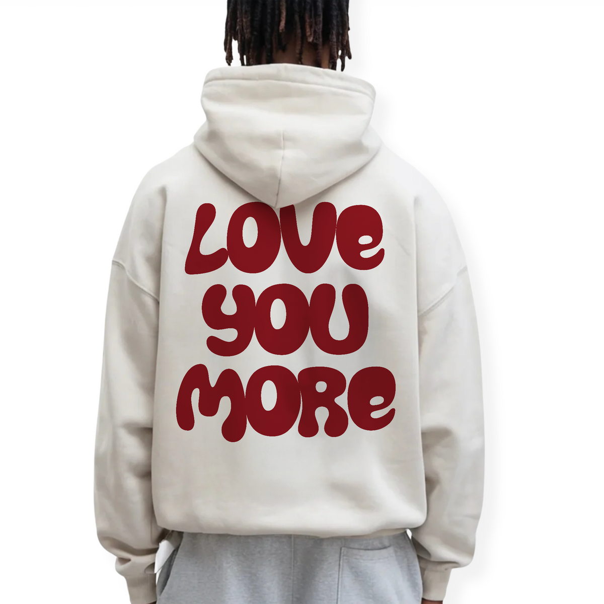 LOVE YOU MORE HOODIE