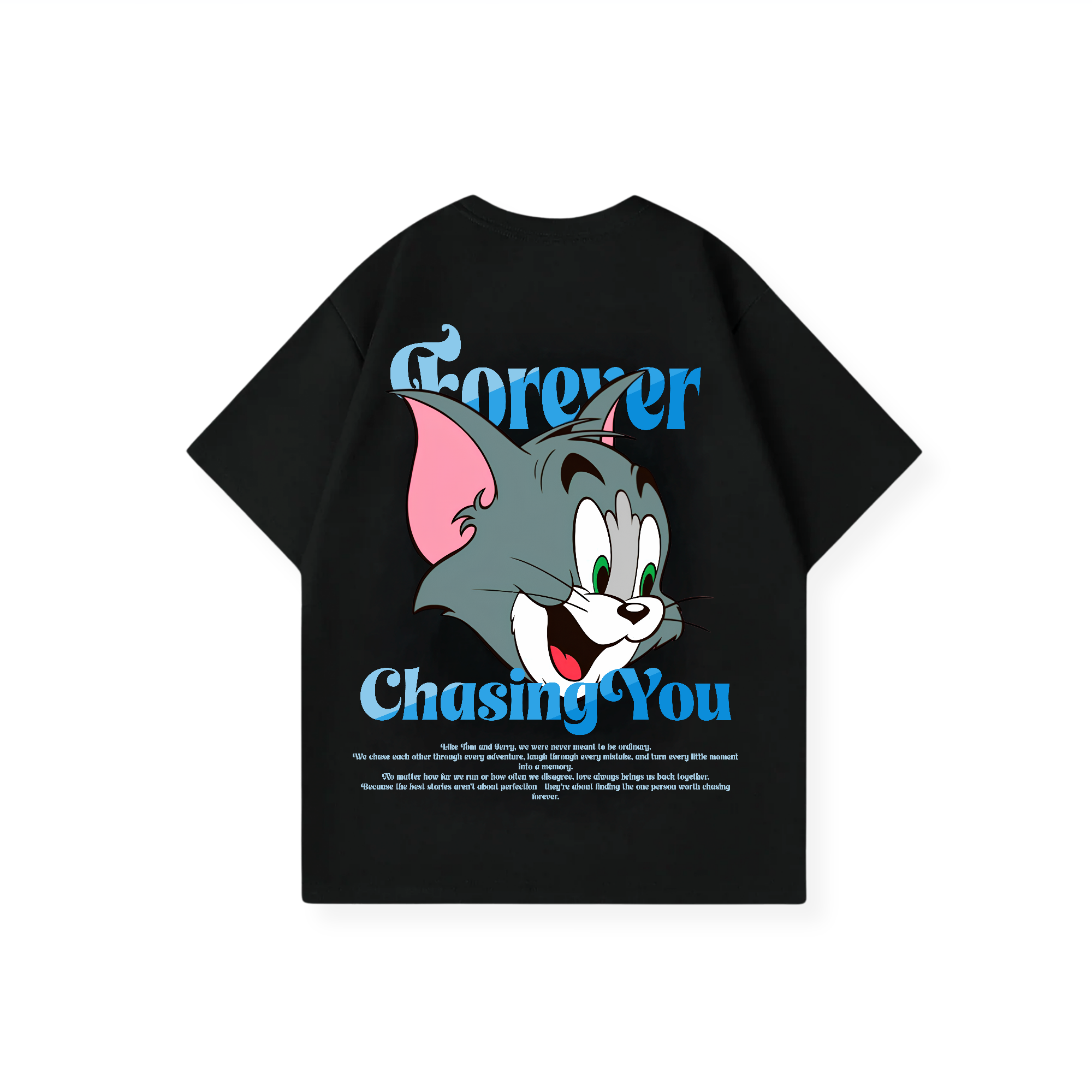 FOREVER CHASING YOU SHIRT