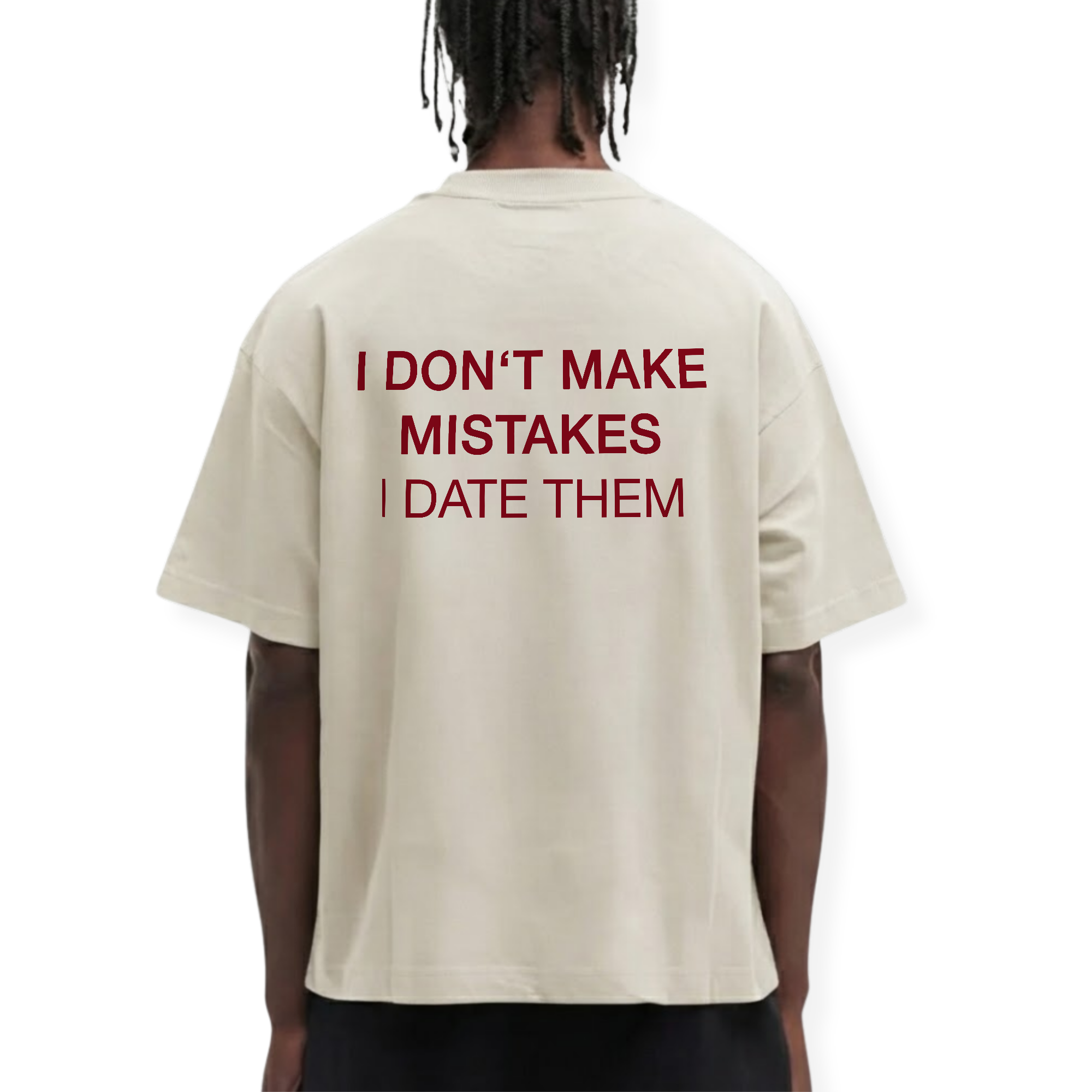 I DATE MISTAKES SHIRT
