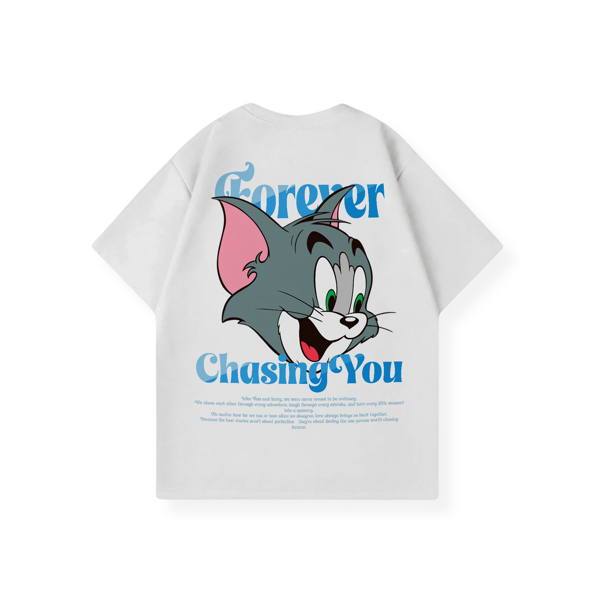 FOREVER CHASING YOU SHIRT