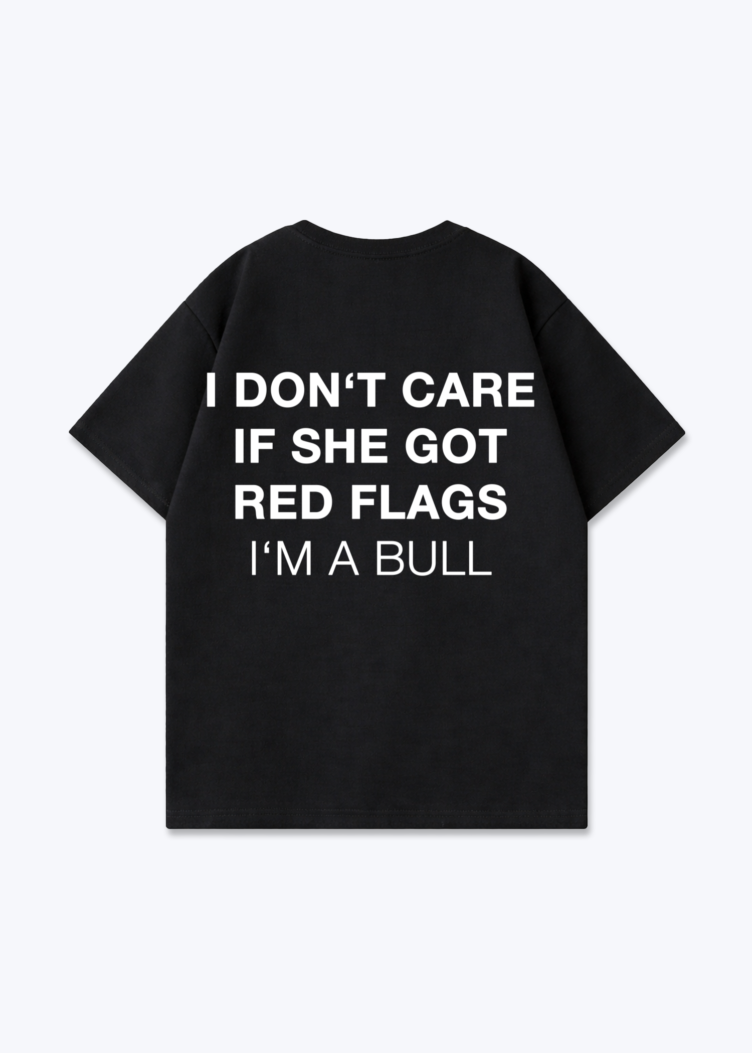 I'M A BULL SHIRT - Black Back (Designed)