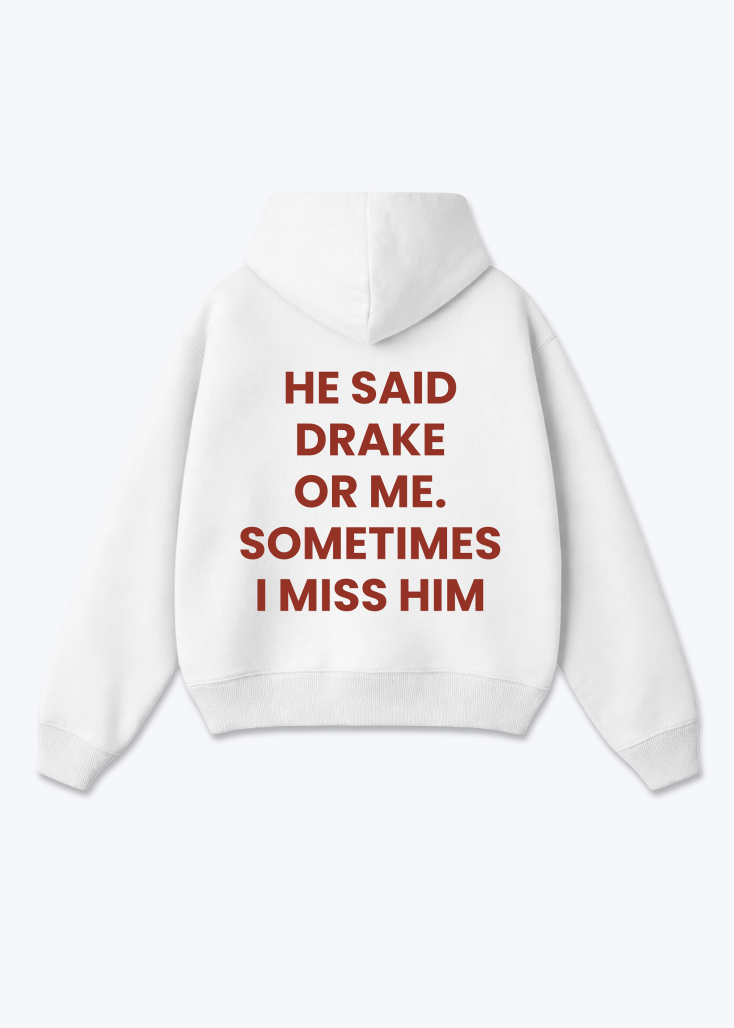 DRAKE OR ME HOODIE - White Back (Designed)